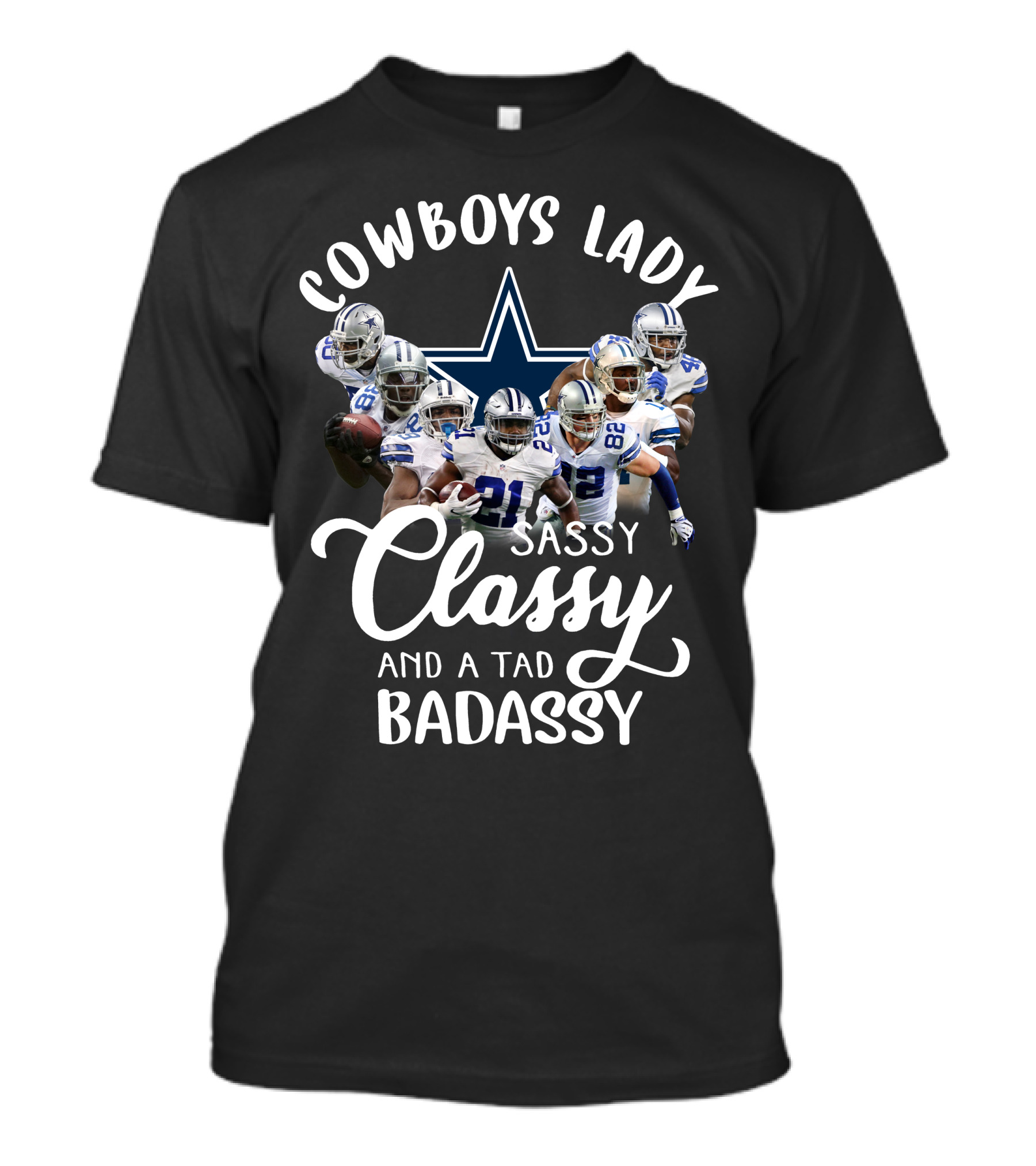 Cowboys Lady Sassy Classy And A Tad Badassy Dallas Football Team T-Shirt
