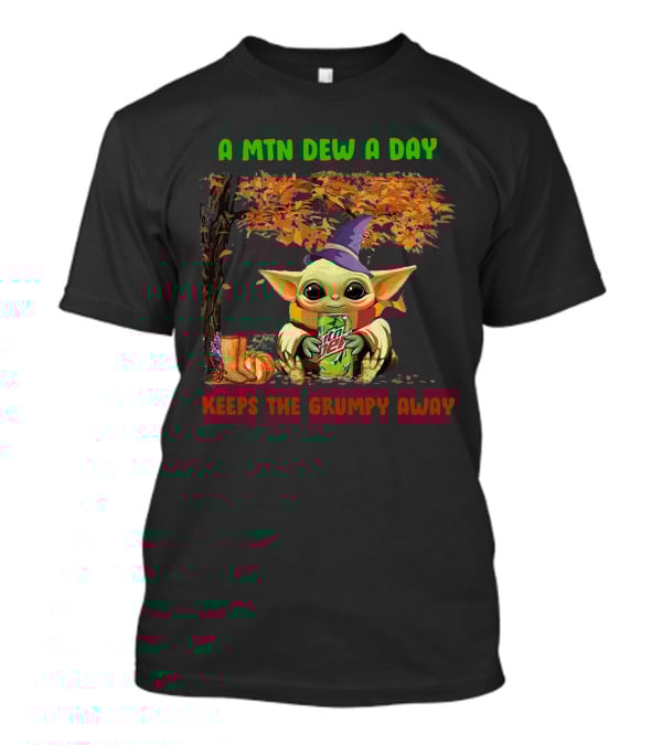 A Mtn Dew A Day Keeps The Grumpy Away Halloween Baby Yoda T-Shirt