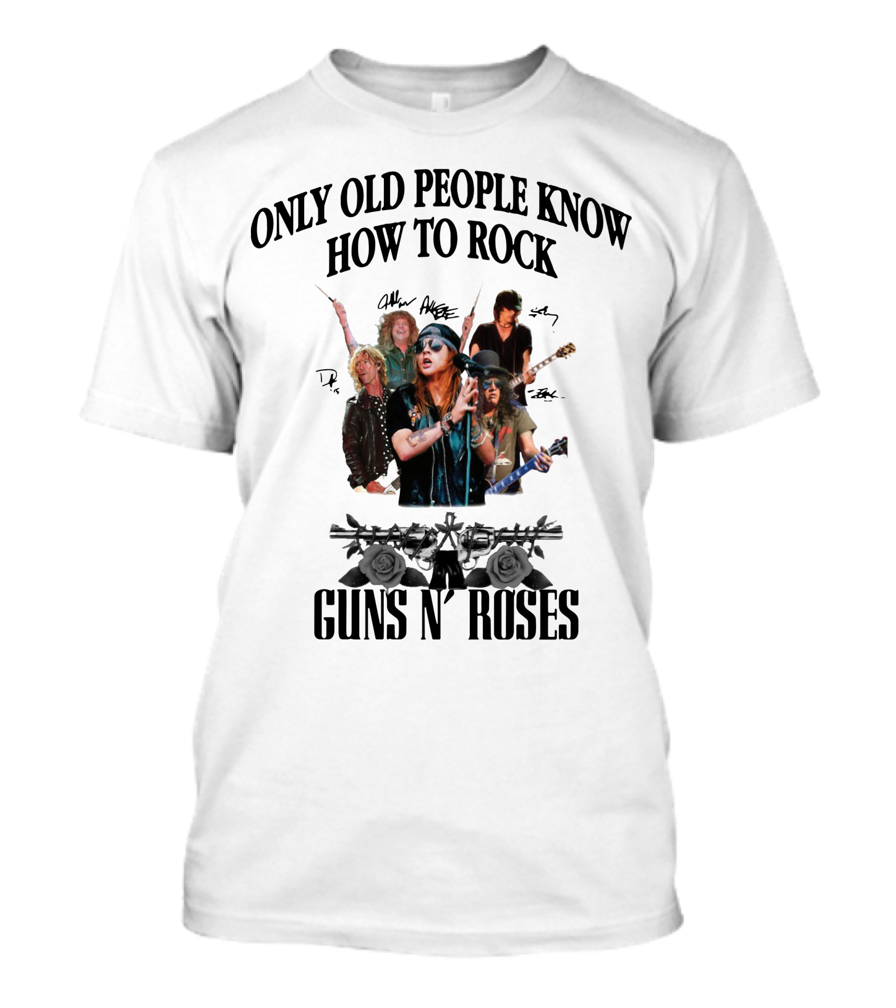 Only Old People Know How To Rock Guns N' Roses Signatures Roses Guns T-Shirt