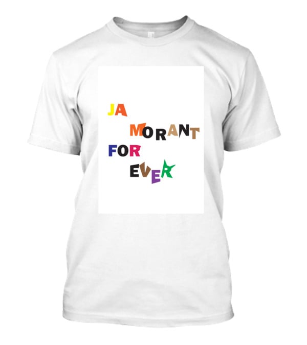 Funny Ja Morant Forever Letter Collage T-Shirt