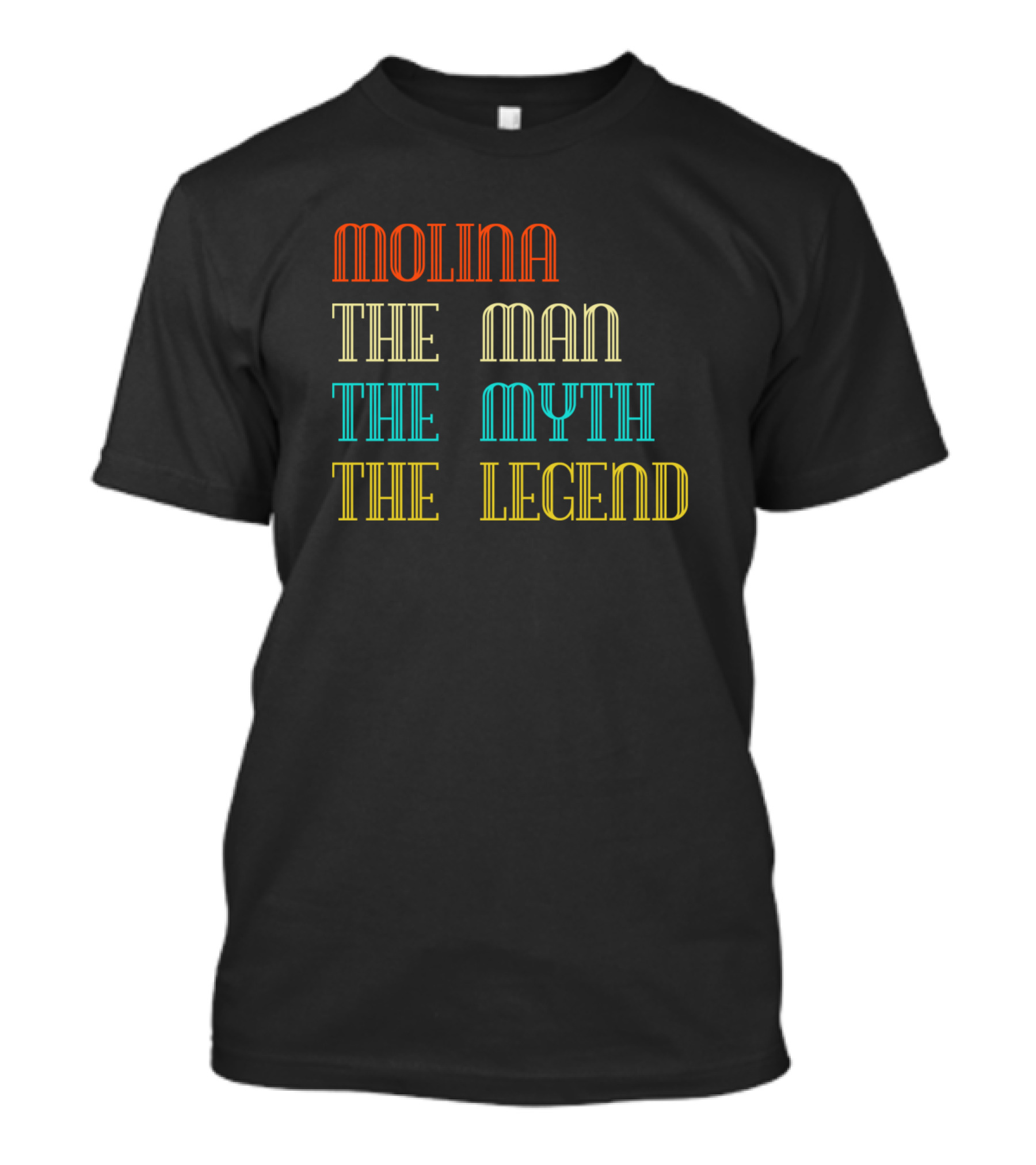 Molina The Man The Myth The Legend T-Shirt