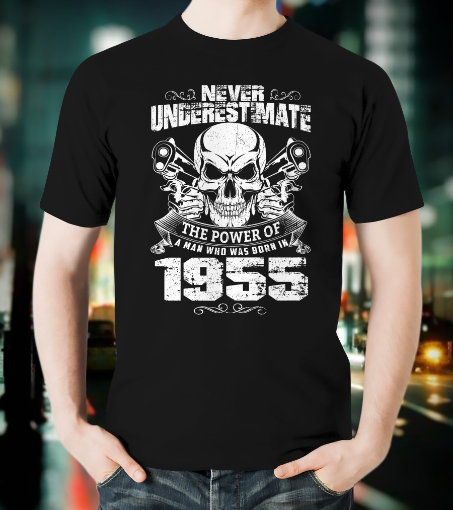 Never Underestimate The Power Of A Man Who Was Born In 1955 Skull Pistons T-Shirt