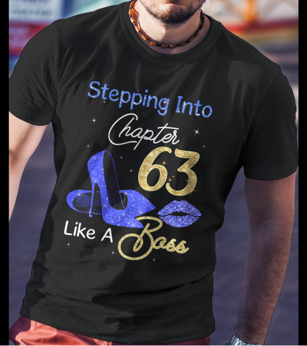 Stepping Into Chapter 63 Like A Boss T-Shirt