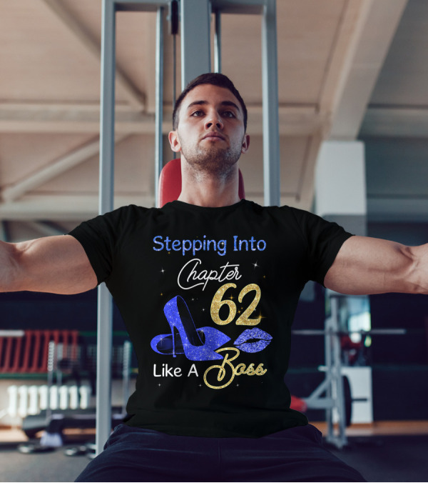 Stepping Into Chapter 62 Like A Boss T-Shirt