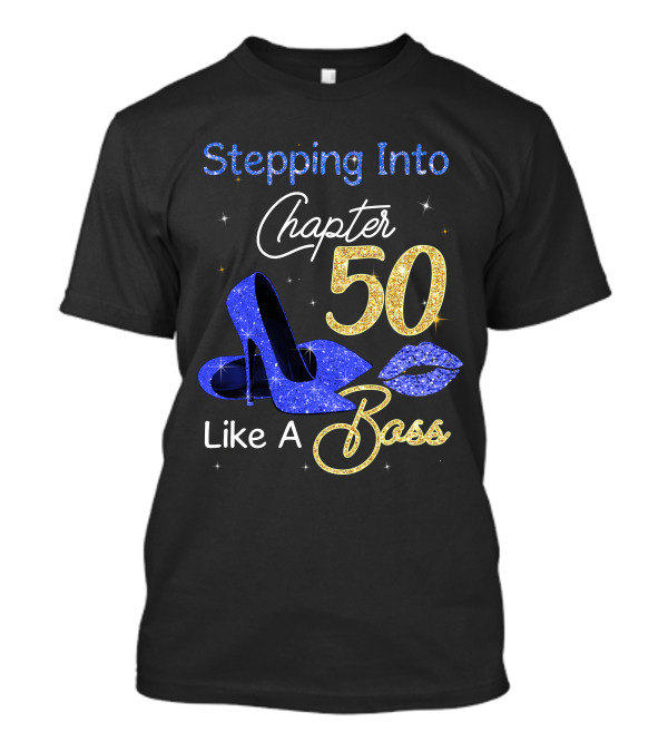 Stepping Into Chapter 50 Like A Boss T-Shirt
