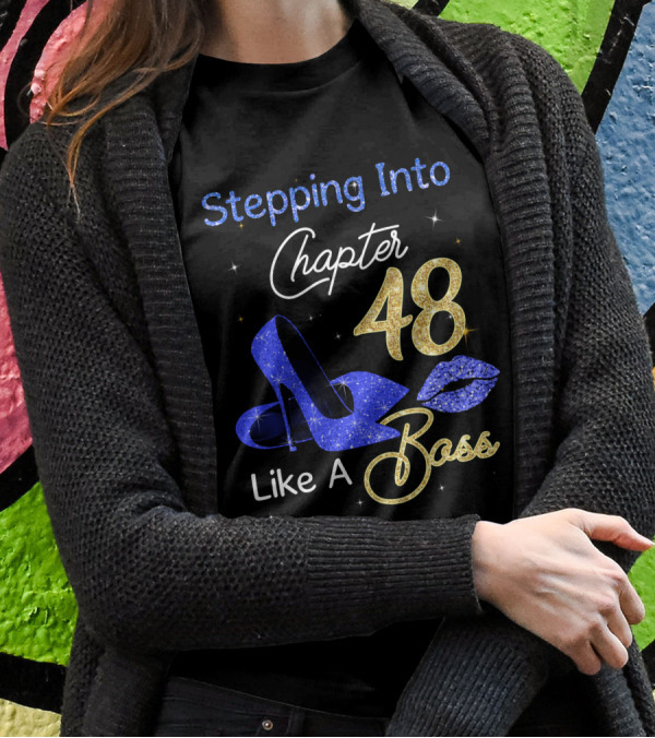 Stepping Into Chapter 48 Like A Boss T-Shirt