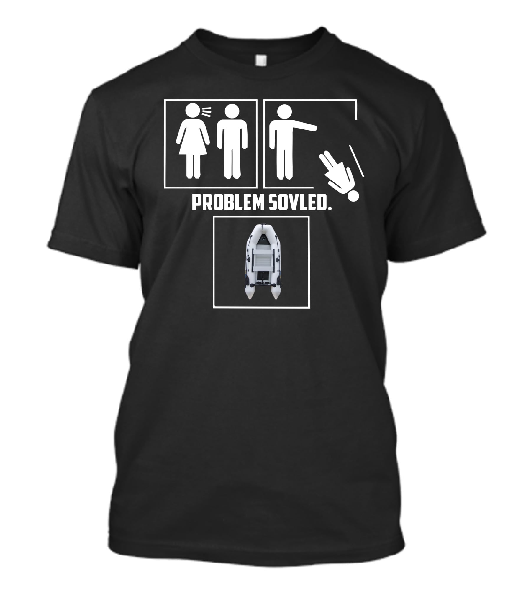 Problem Solved Boatworld Inflatable Boat T-Shirt