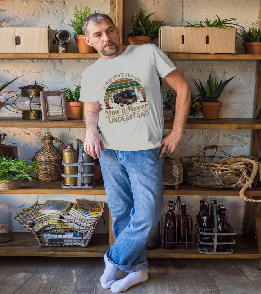 If You Don't Own One You'll Never Understand RV Forest Retro Vintage T-Shirt
