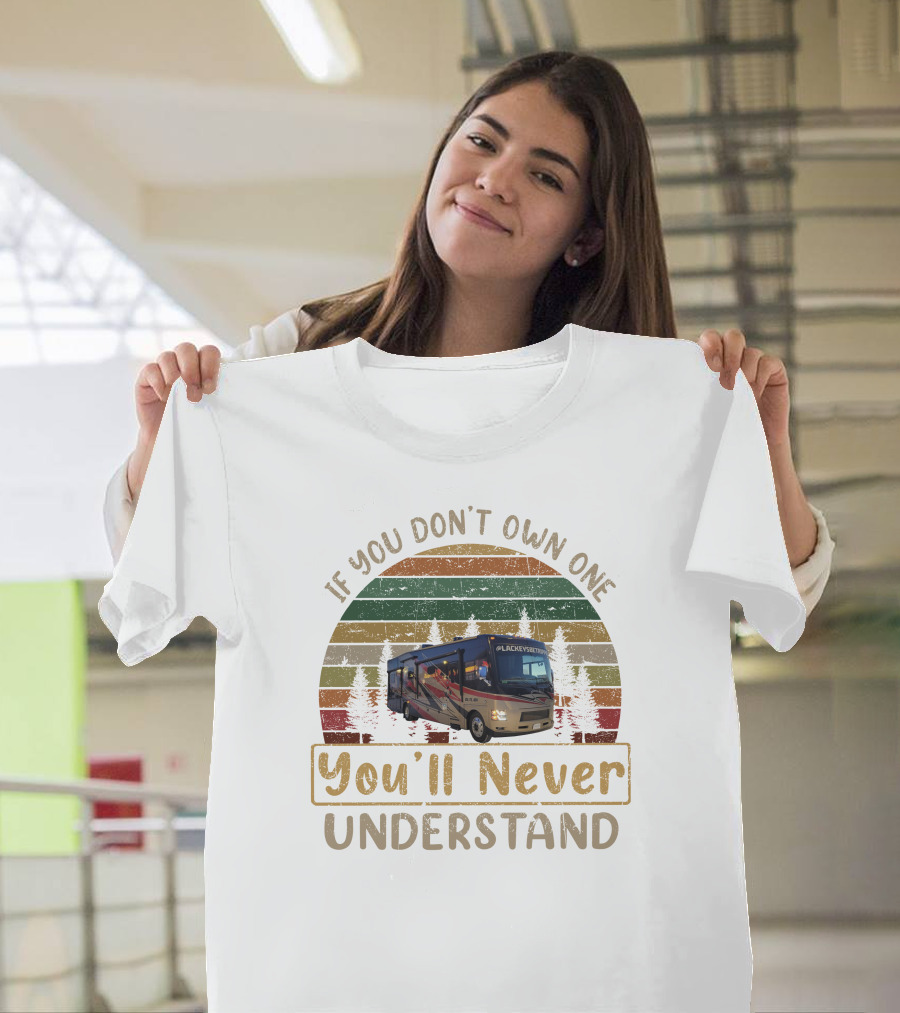 If You Don't Own One You'll Never Understand RV Forest Retro Vintage T-Shirt