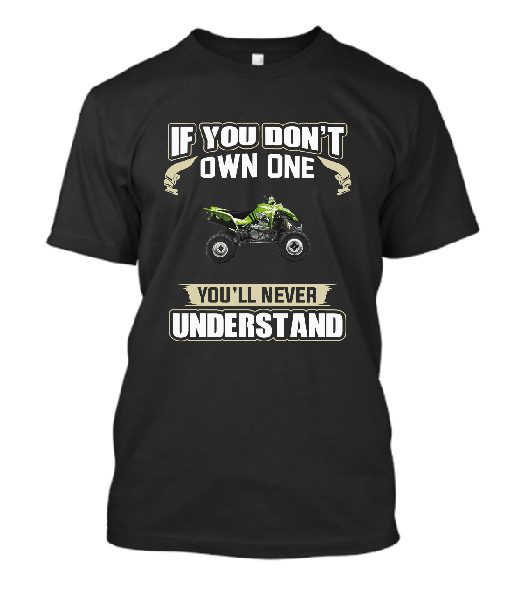 KFX400 If You Don't Own One You'll Never Understand T-Shirt