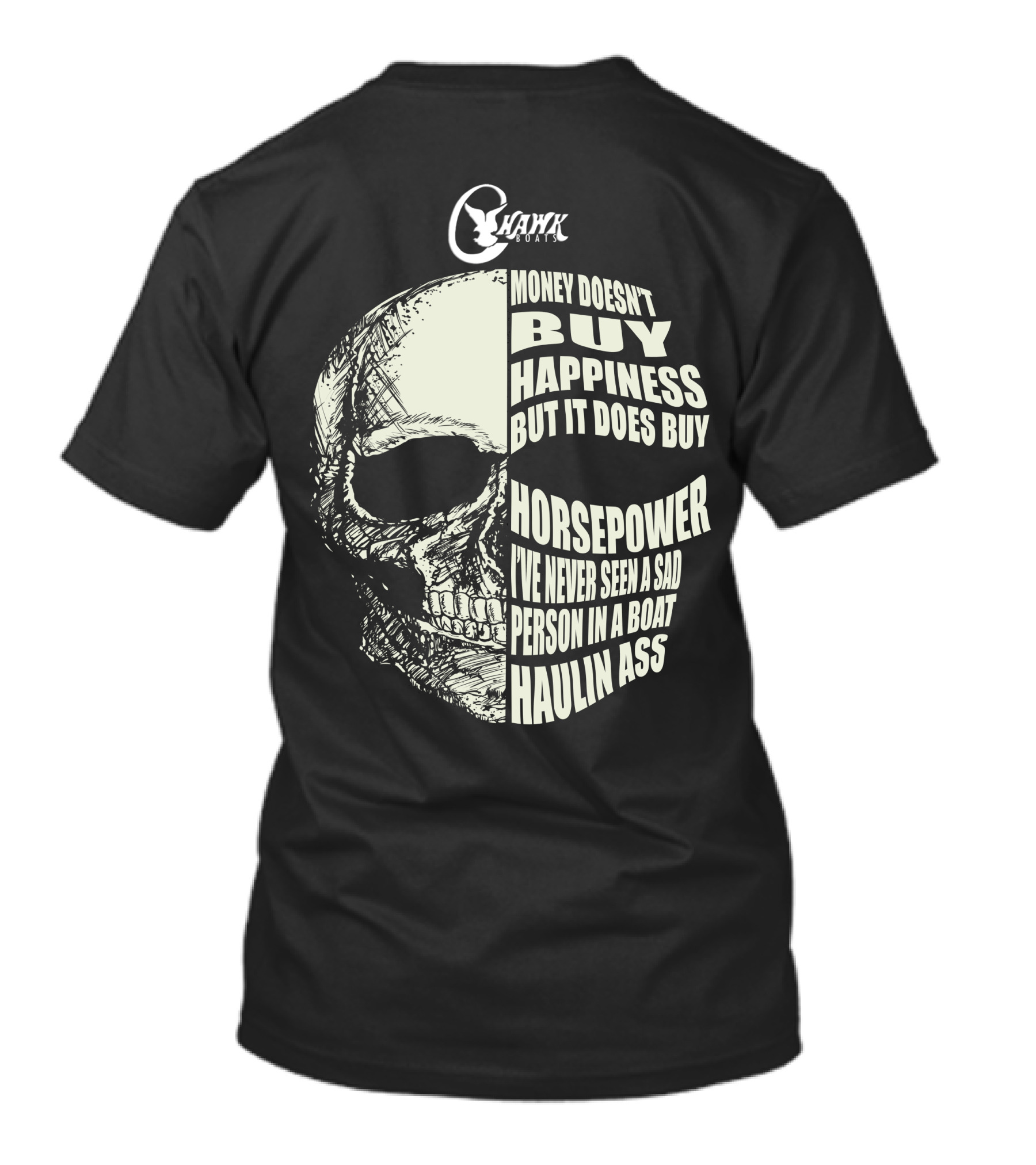C Hawk Boating Skull Money Doesn't Buy Happiness But It Does Buy Horsepower T-Shirt