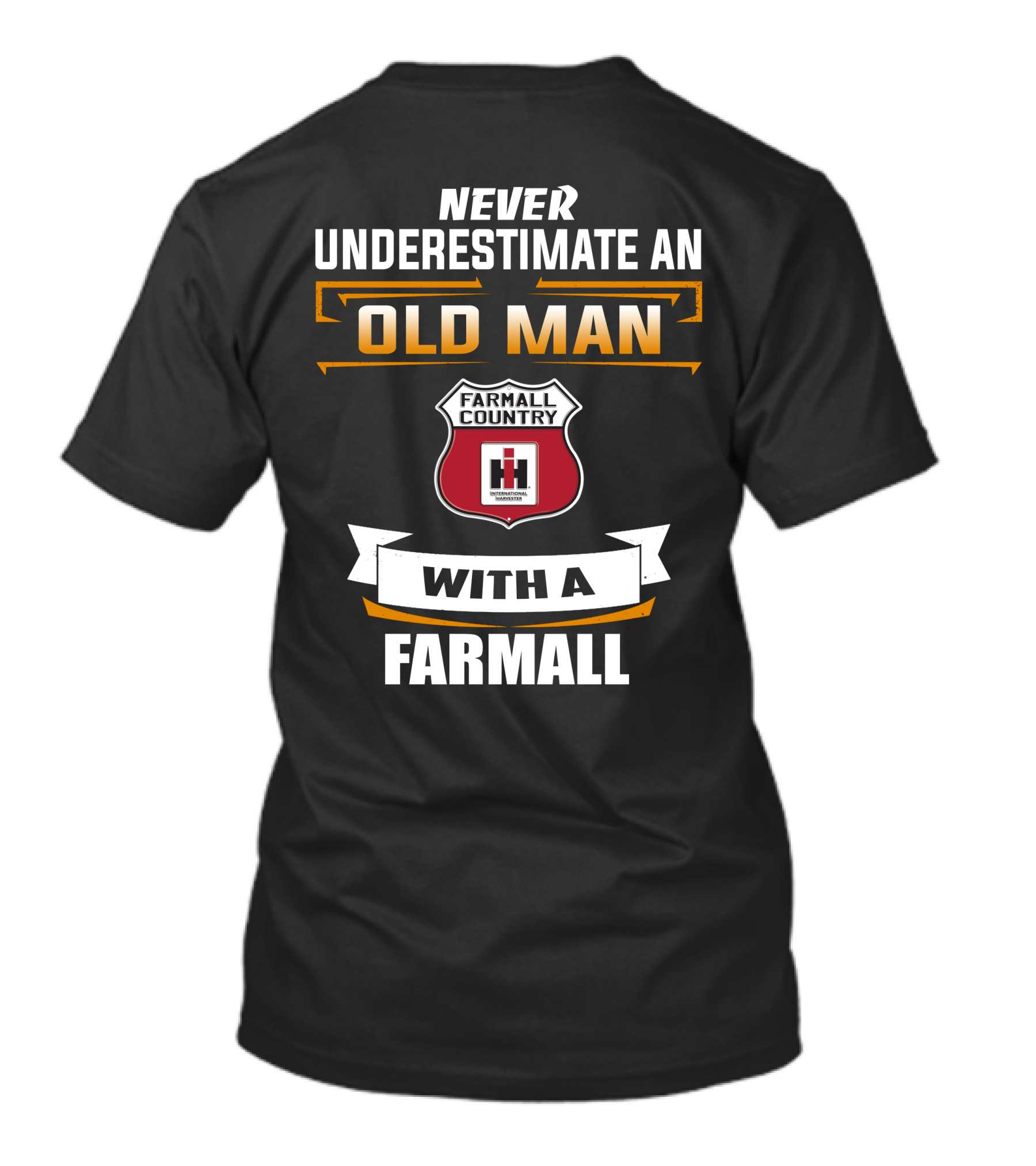 Never Underestimate An Old Man With A Farmall Country Tractor T-Shirt