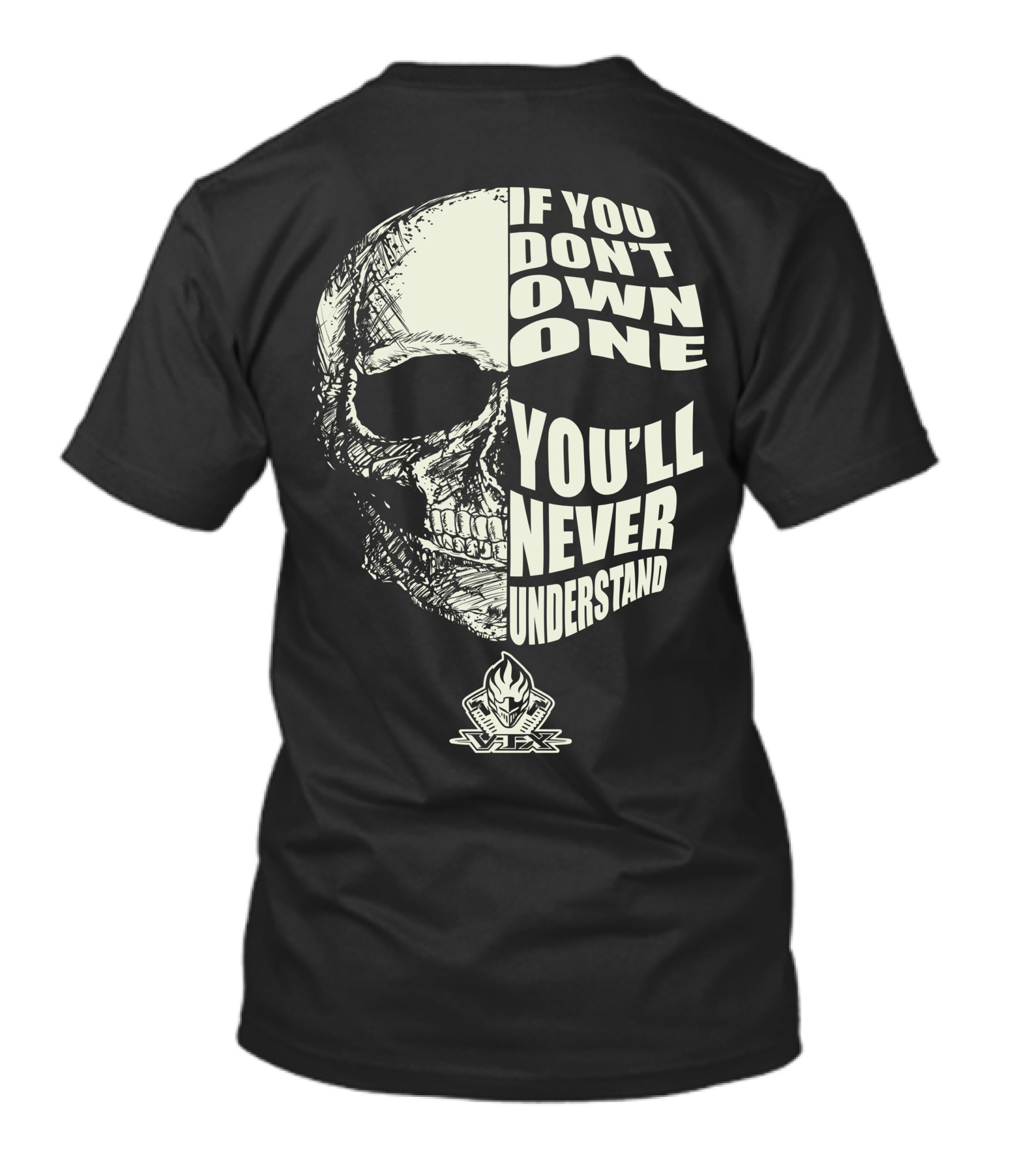 Honda VTX If You Don't Own One You'll Never Understand Skull T-Shirt
