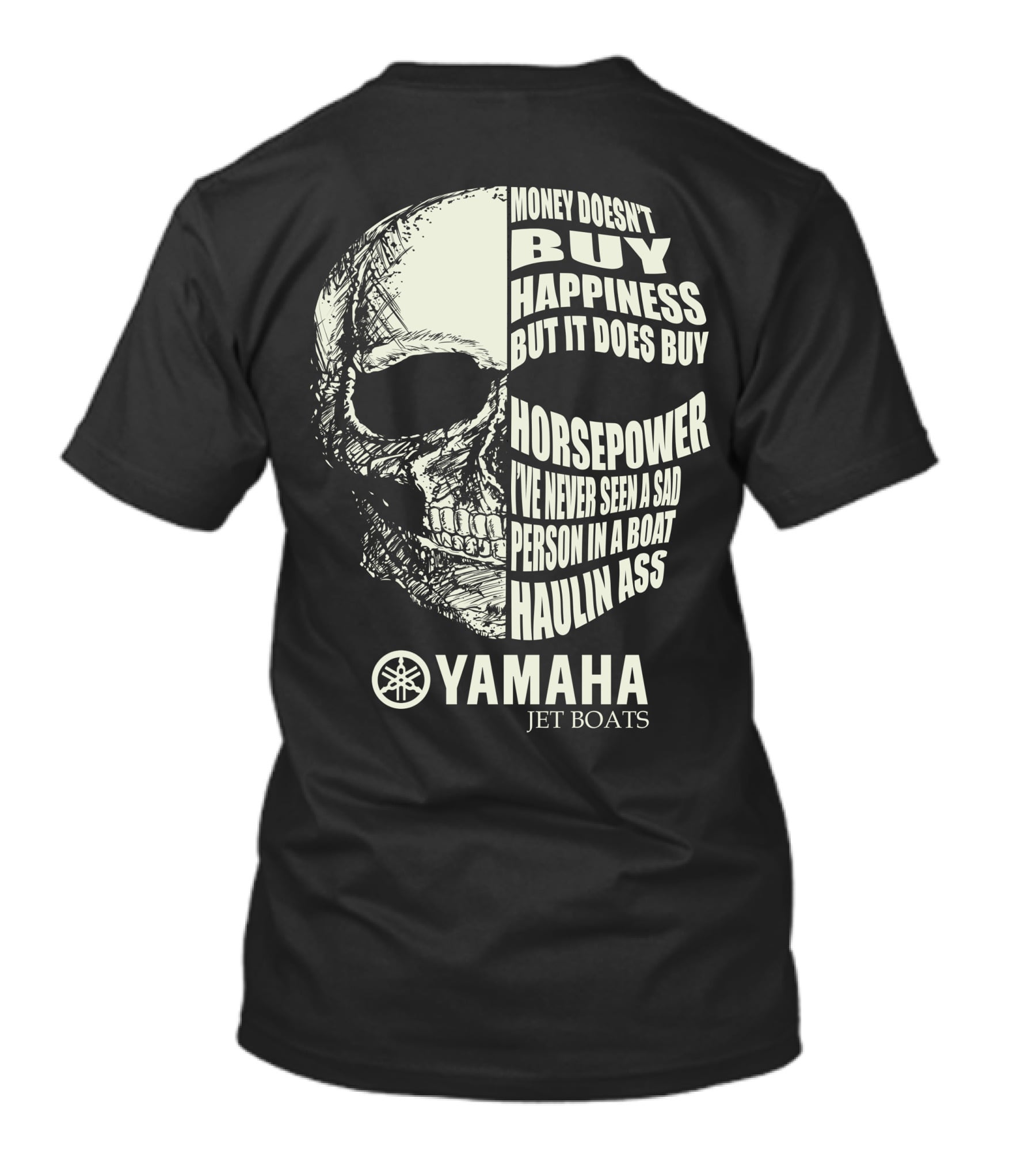 Money Doesn't Buy Happiness But It Does Buy Horsepower Yamaha Jet Boats T-Shirt