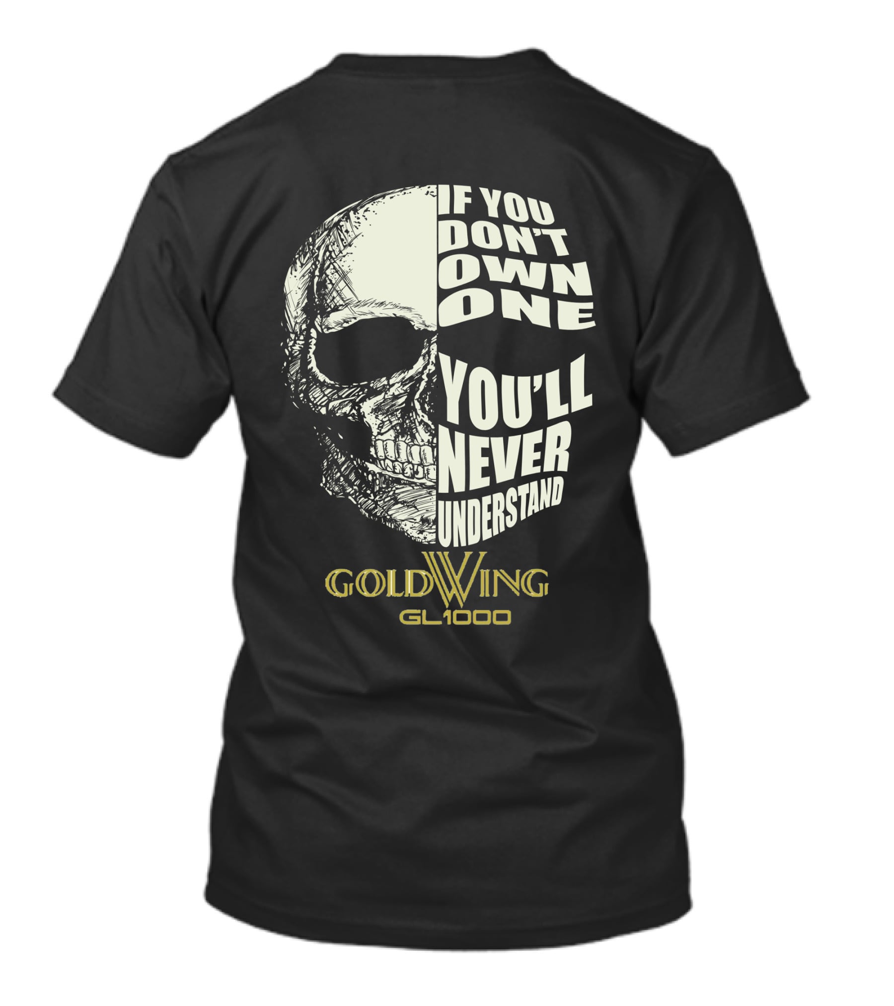 If You Don't Own One You'll Never Understand Gold Wing GL 1000 T-Shirt