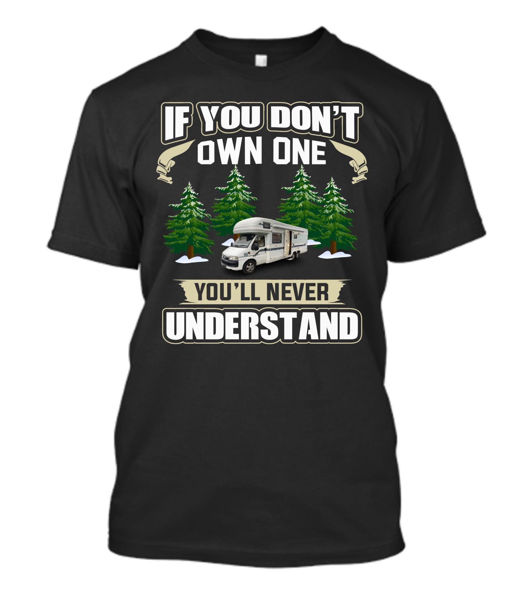 If You Don't Own One You'll Never Understand Autotrail Campervan Forest T-Shirt