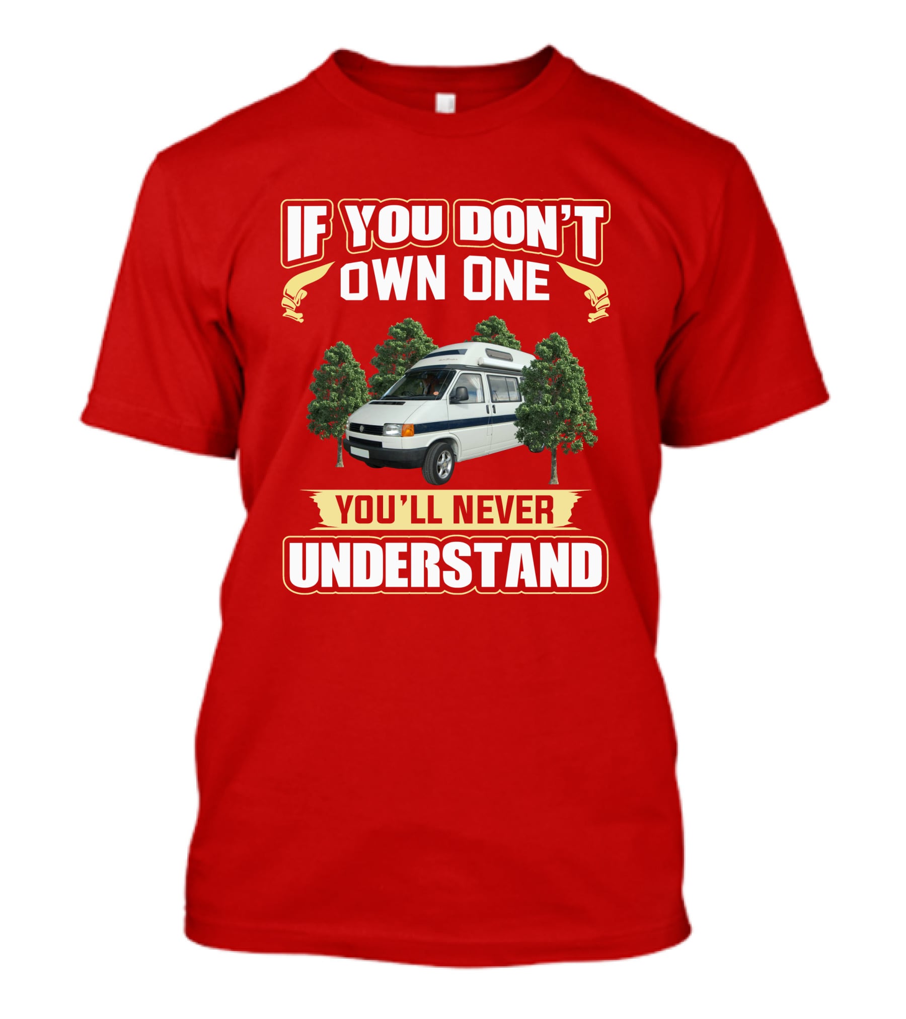 If You Don't Own One You'll Never Understand Autosleeper Campervan Adventure T-Shirt