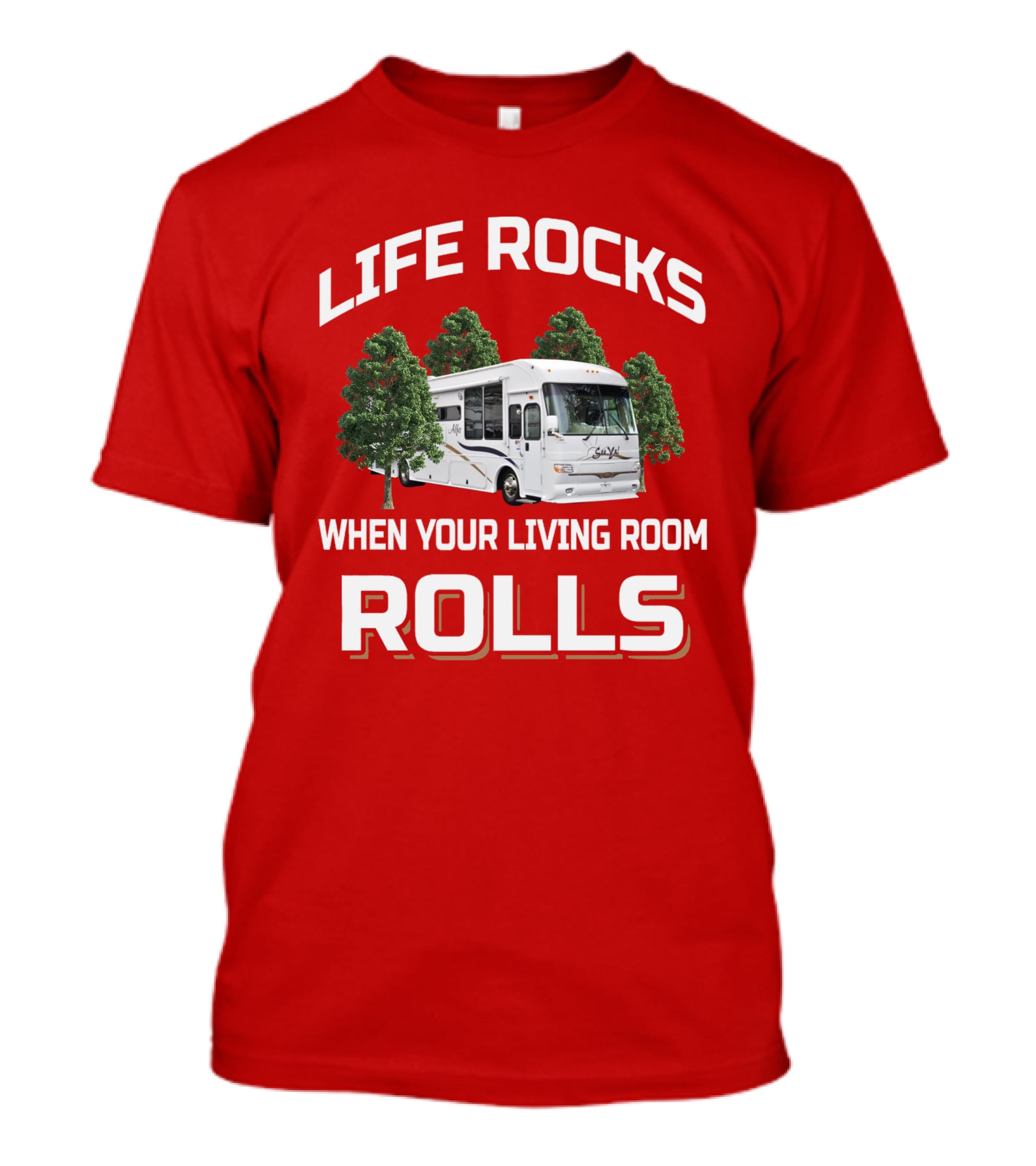 LIFE ROCKS WHEN YOUR LIVING ROOM ROLLS Alfa RV Camping Journey T-Shirt