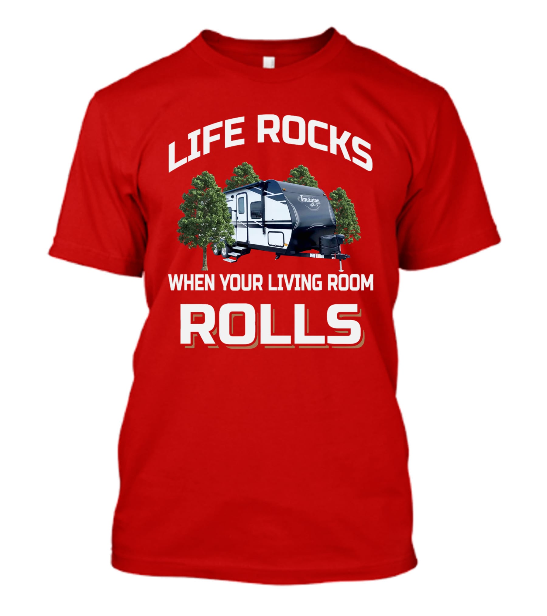 LIFE ROCKS WHEN YOUR LIVING ROOM ROLLS Imagine XLS 22mle T-Shirt