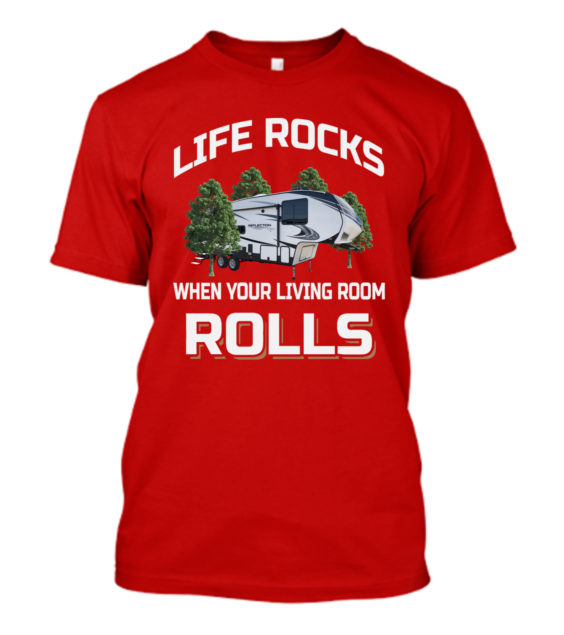 LIFE ROCKS WHEN YOUR LIVING ROOM ROLLS Reflection 260RD T-Shirt