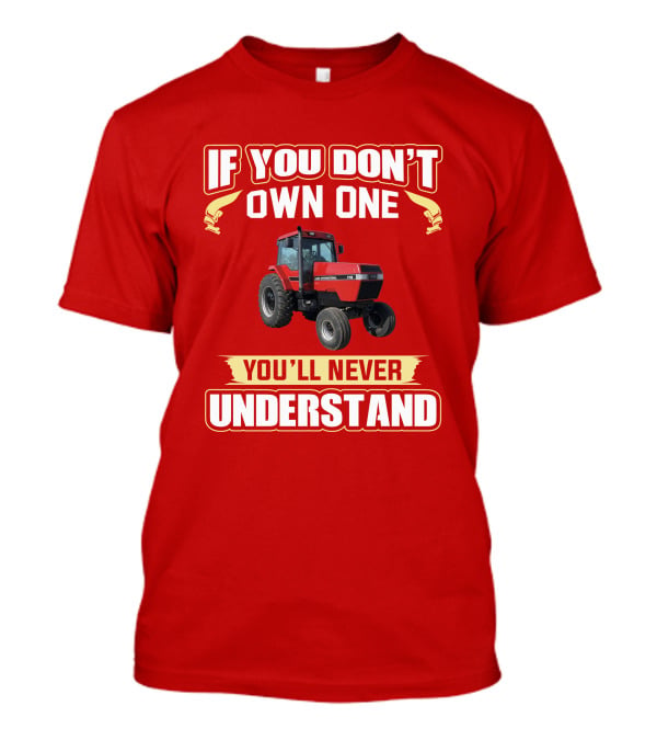 If You Don't Own One You'll Never Understand Magnum 7110 T-Shirt