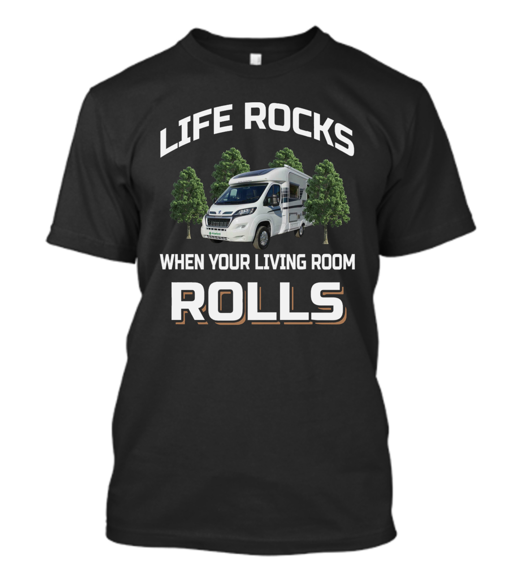 LIFE ROCKS WHEN YOUR LIVING ROOM ROLLS AUTO SLEEPERS T-Shirt