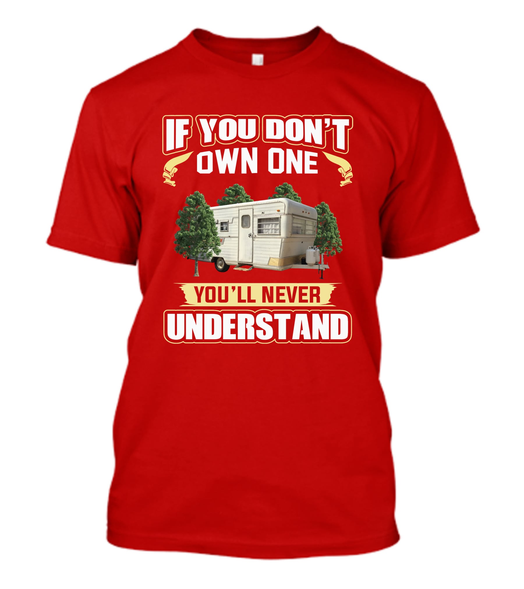 If You Don't Own One You'll Never Understand Holiday Rambler T-Shirt