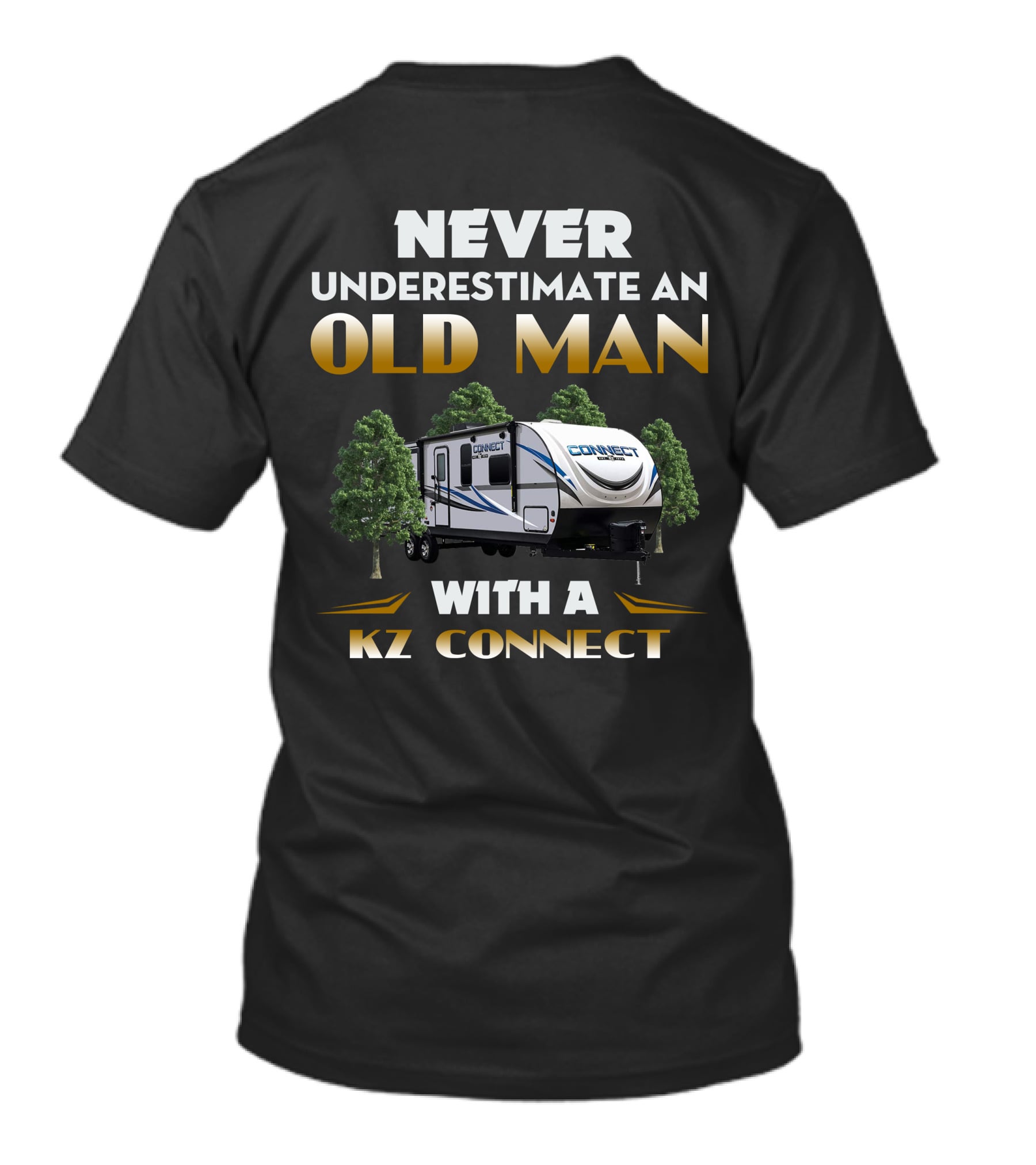 NEVER UNDERESTIMATE AN OLD MAN WITH A KZ CONNECT T-Shirt