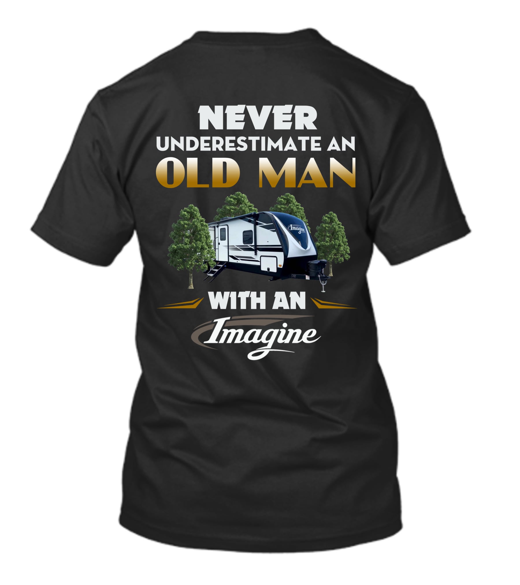 NEVER UNDERESTIMATE AN OLD MAN WITH AN IMAGINE T-Shirt