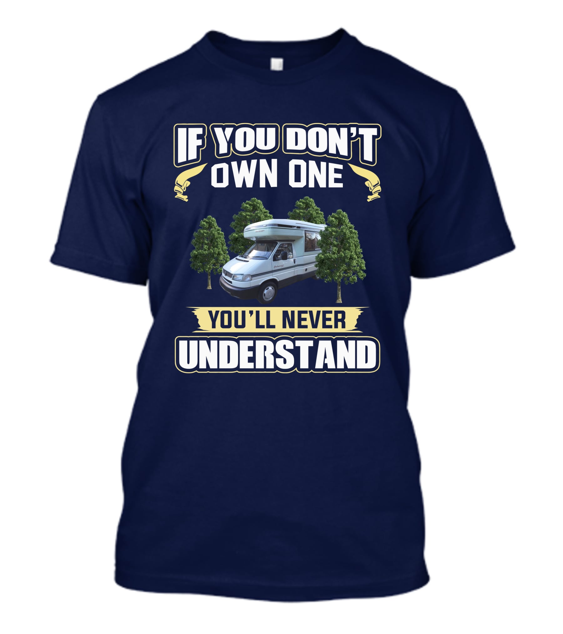 If You Don't Own An Autosleeper Clubman You'll Never Understand T-Shirt