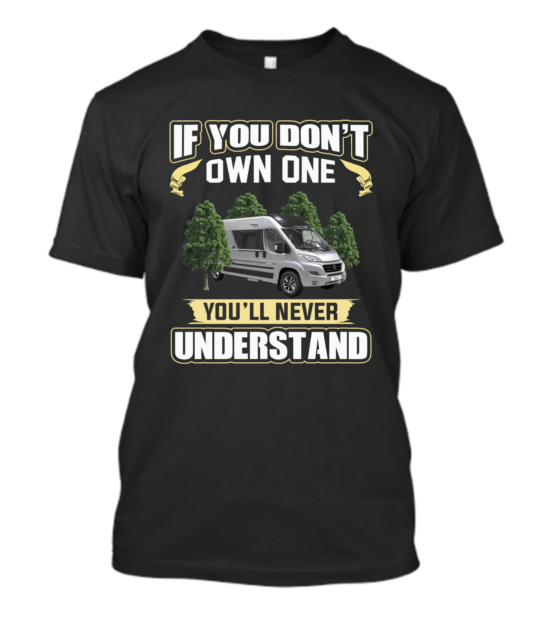 If You Don't Own One You'll Never Understand Adria Twin 640 SLB T-Shirt