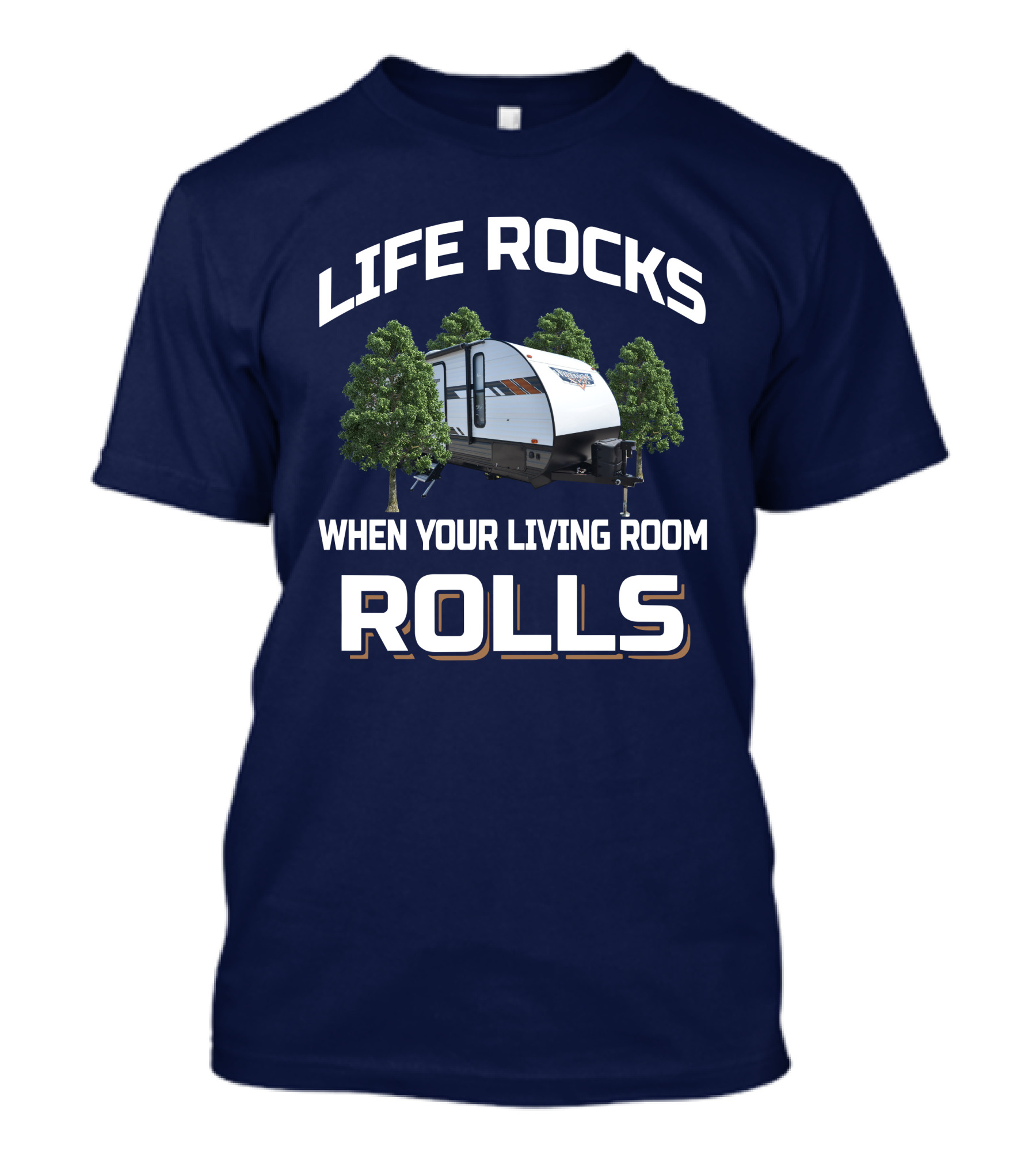 Life Rocks When Your Living Room Rolls Wildwood 263bhxl Camper T-Shirt
