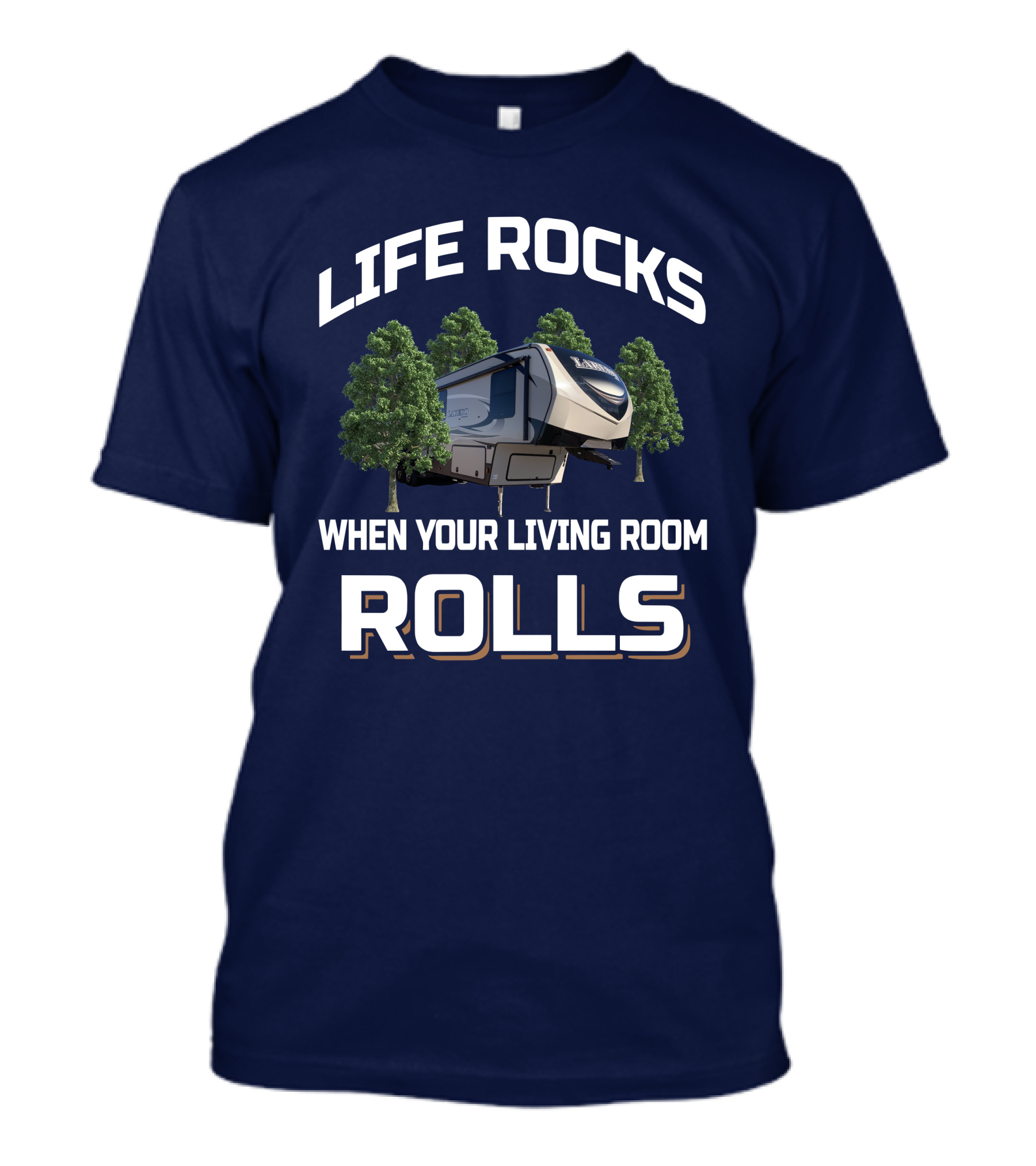 Laredo 325RL Life Rocks When Your Living Room Rolls T-Shirt