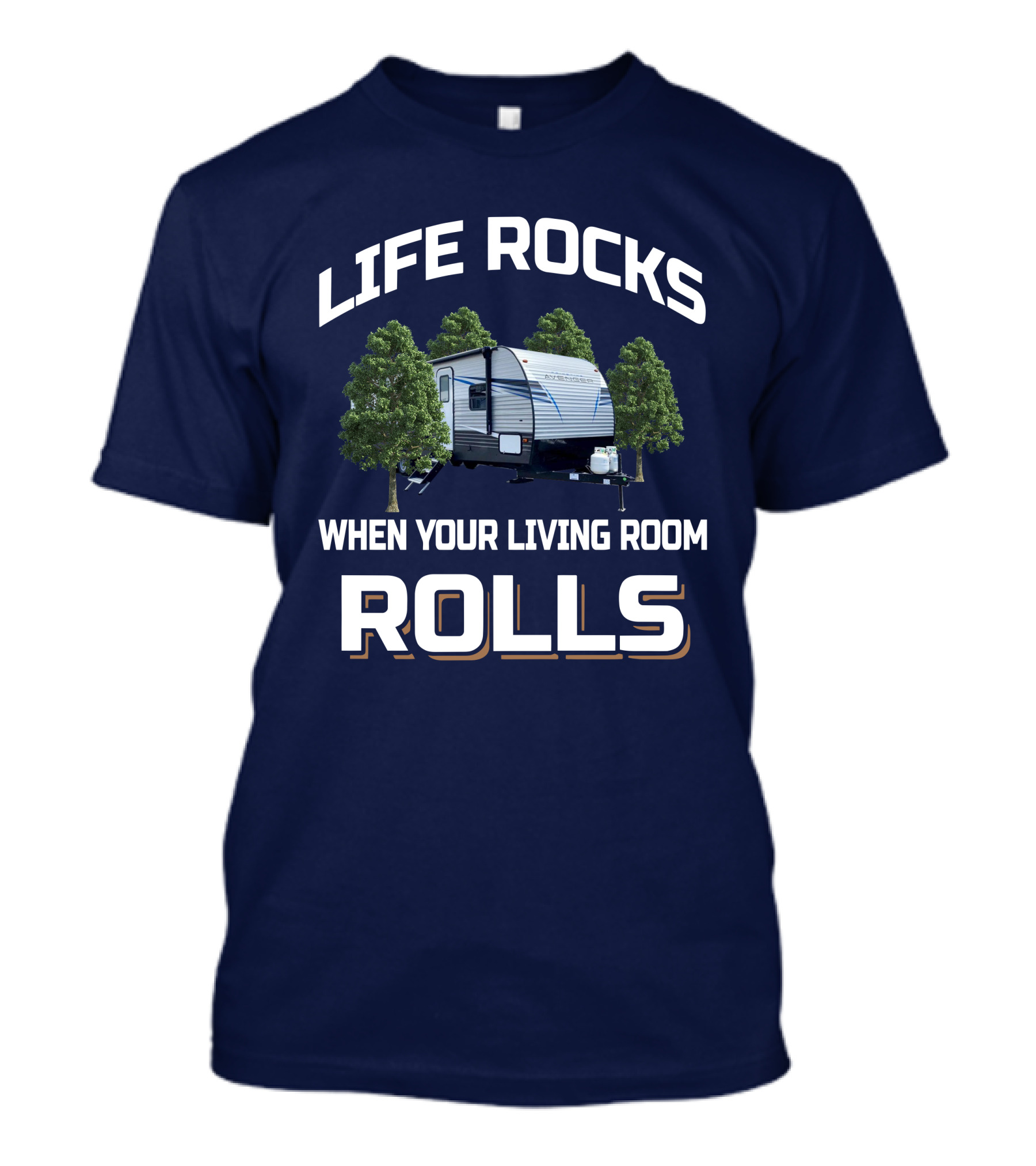 Life Rocks When Your Living Room Rolls With Primetime Avenger 27DBS Trailer T-Shirt