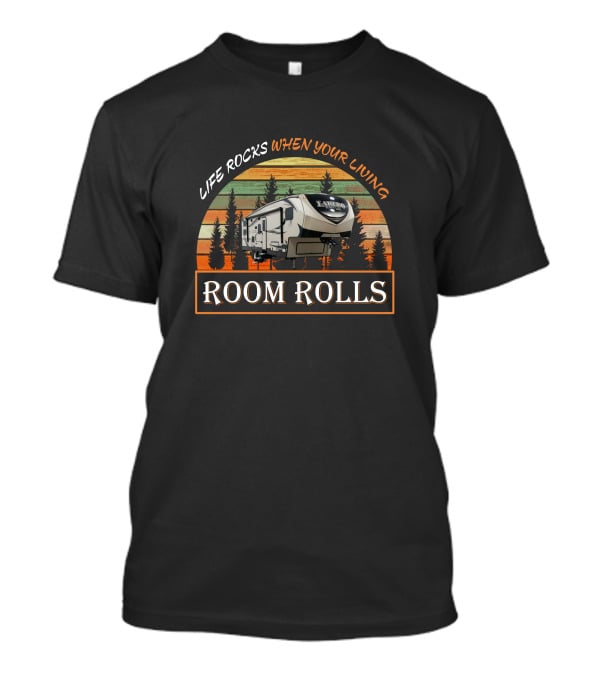 Keystone Laredo 285SBH Life Rocks When Your Living Room Rolls T-Shirt