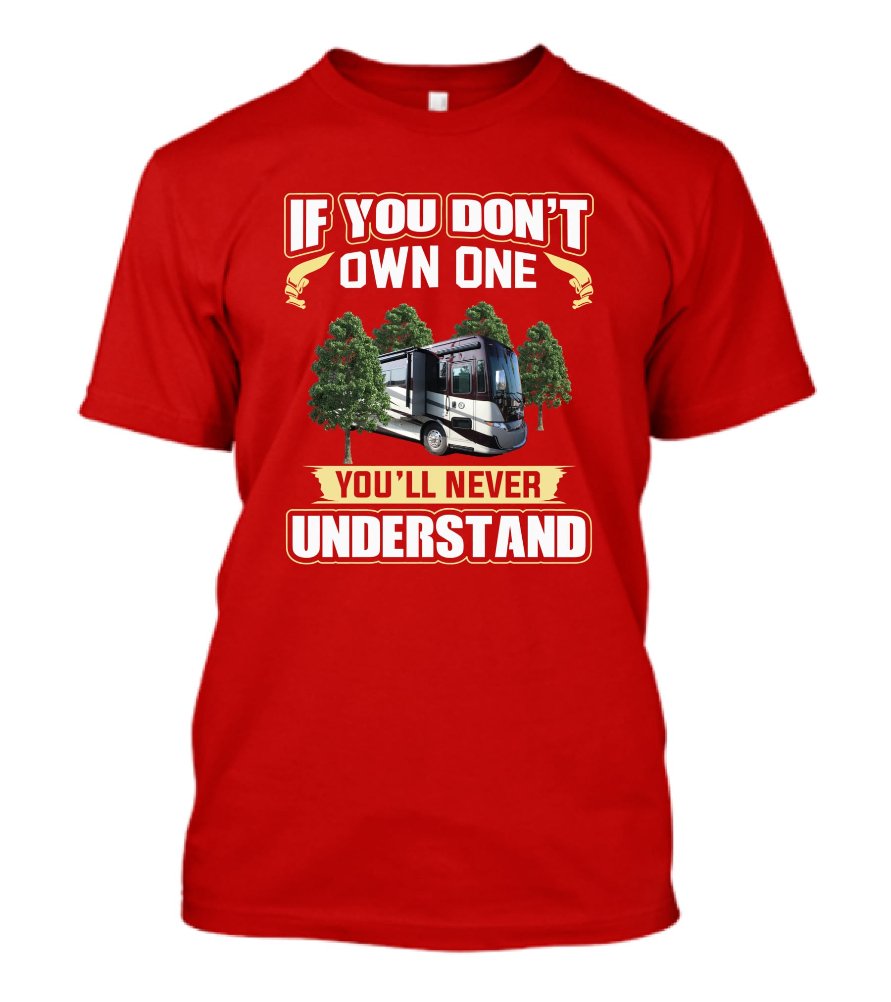 Tiffin Allegro RED 37PA If You Don't Own One You'll Never Understand T-Shirt