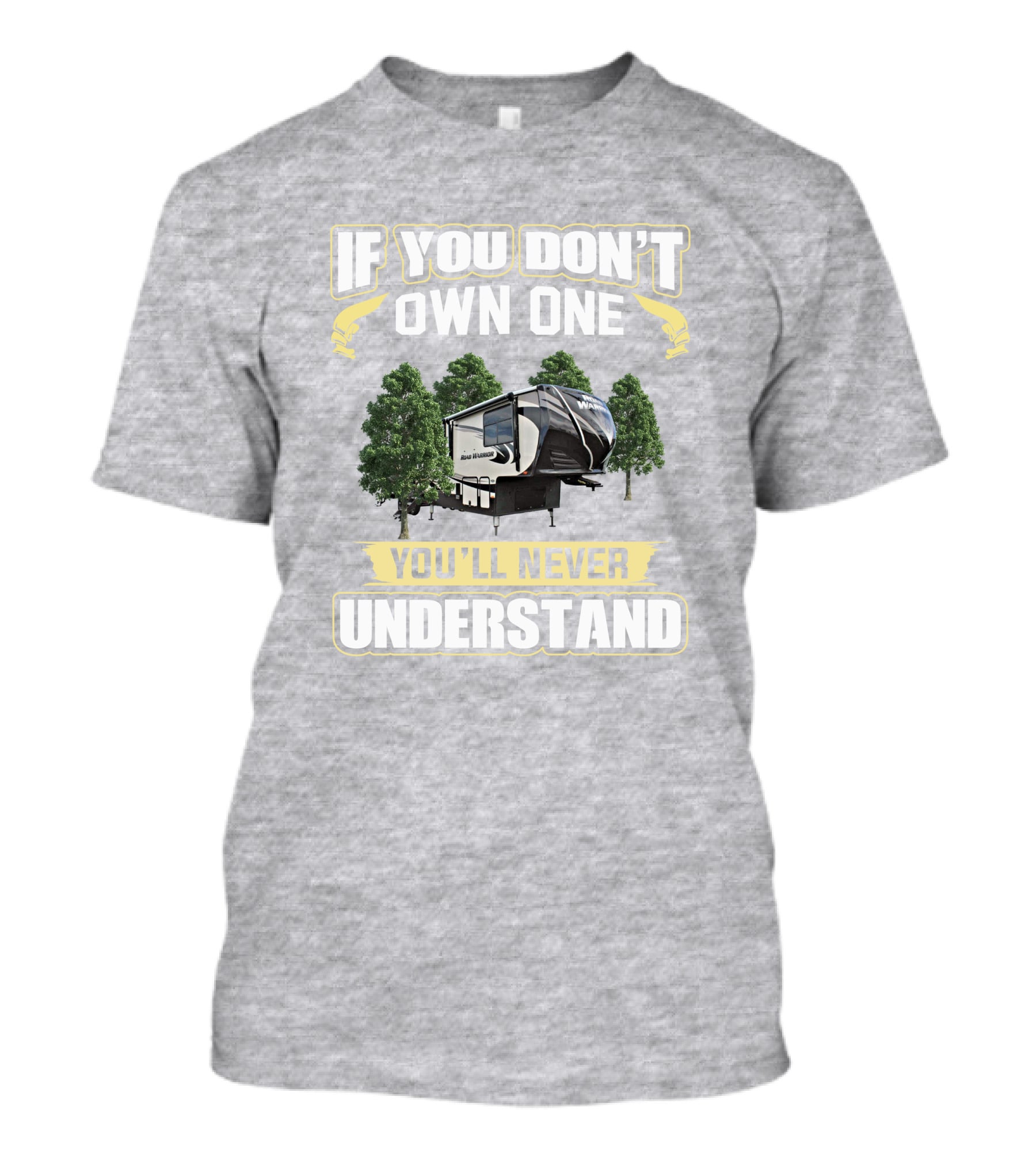 If You Don't Own One You'll Never Understand Heartland Road Warrior 427 T-Shirt