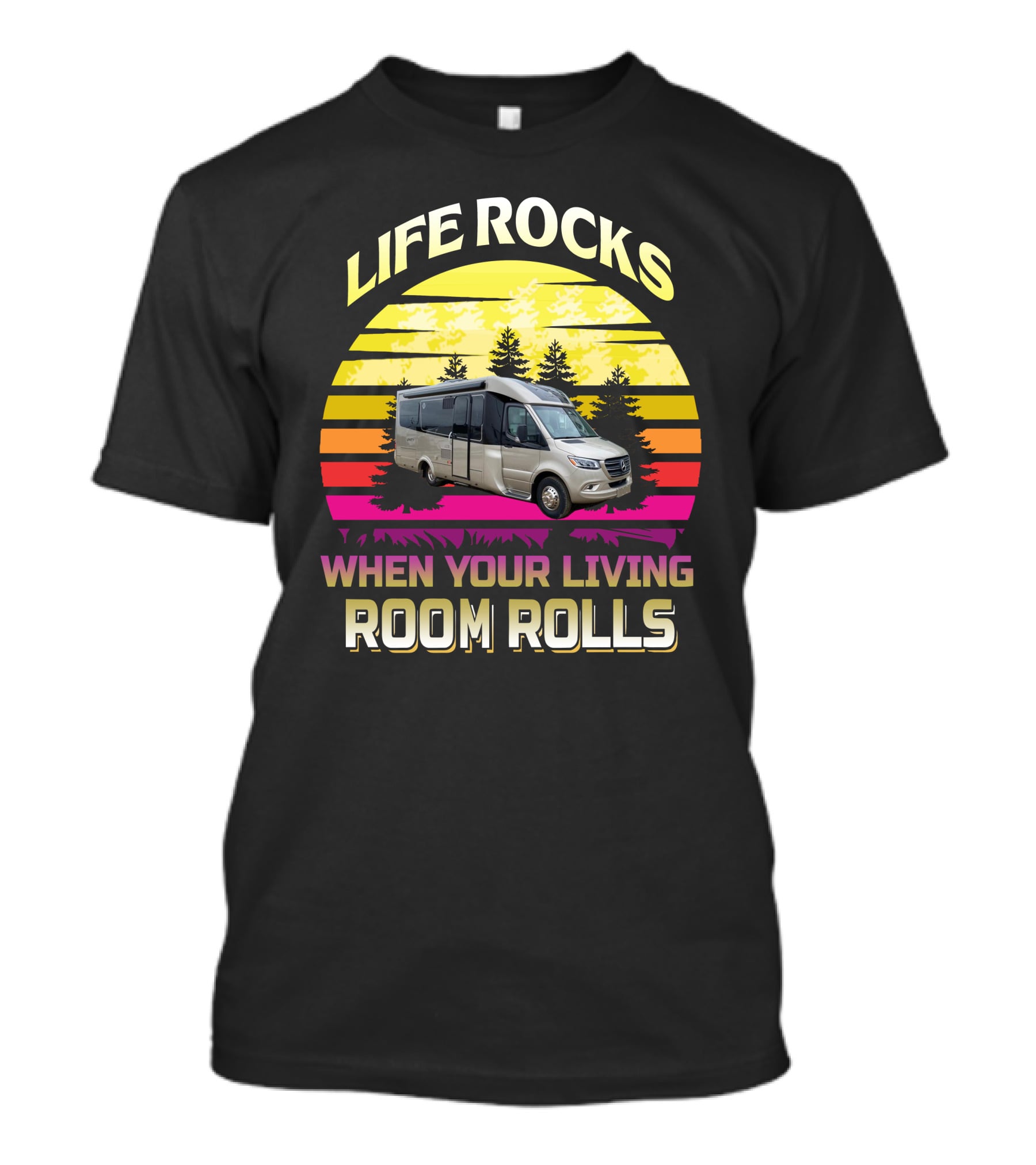 LIFE ROCKS WHEN YOUR LIVING ROOM ROLLS RV Adventure Sunset T-Shirt