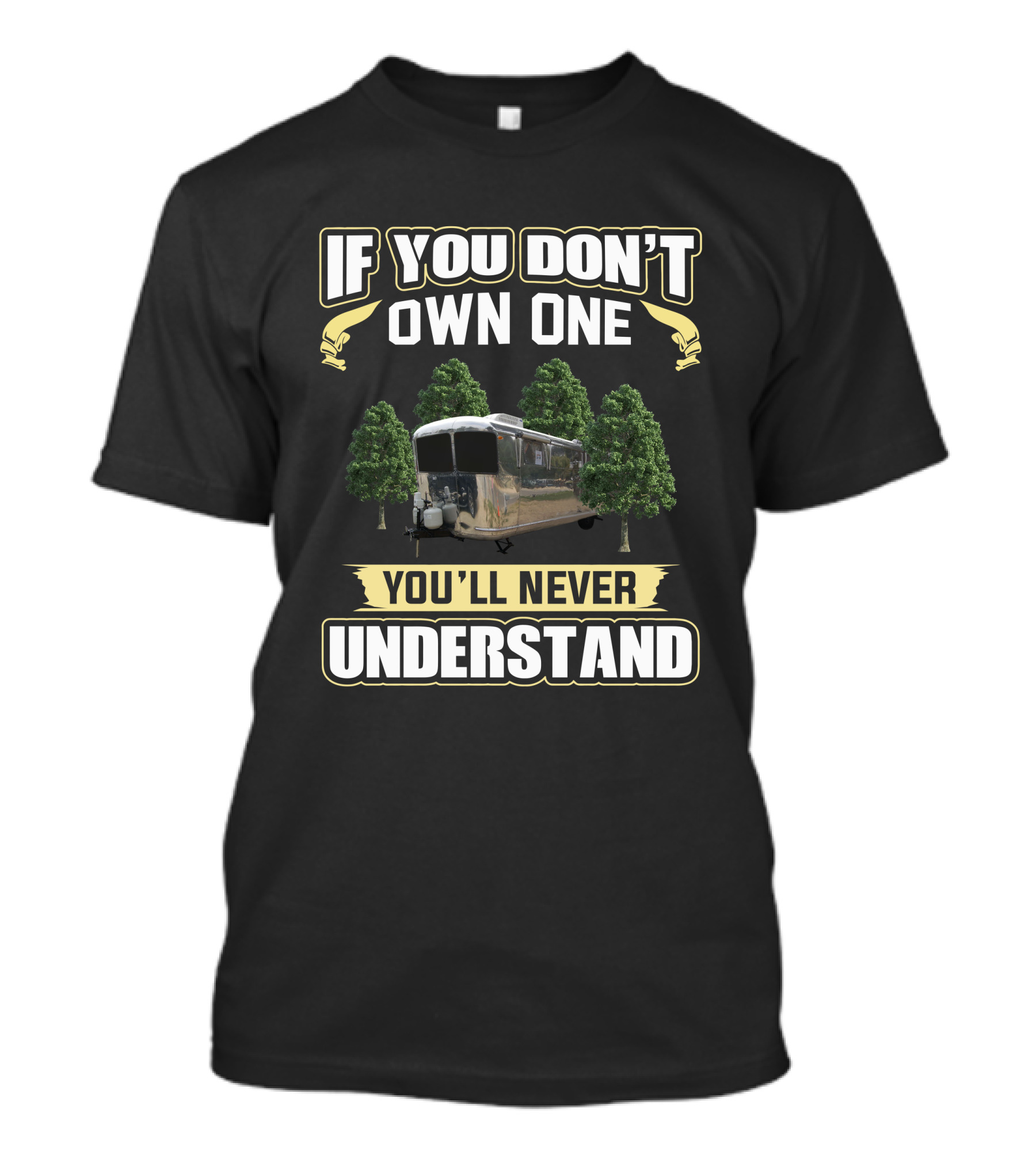 If You Don't Own One You'll Never Understand Spartan Trailer T-Shirt