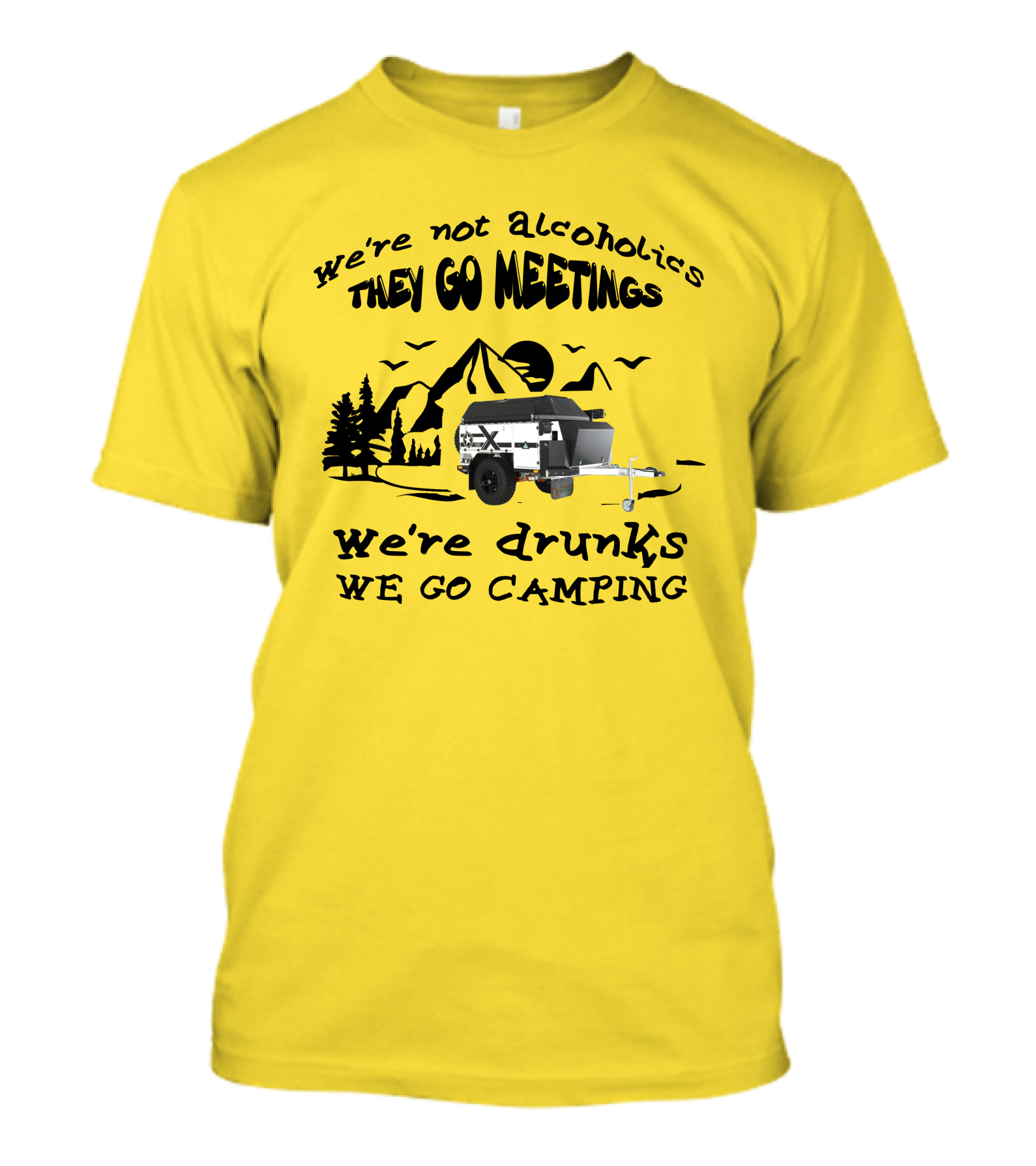We're Not Alcoholics They Go Meetings We're Drunks We Go Camping Patriot X1H T-Shirt