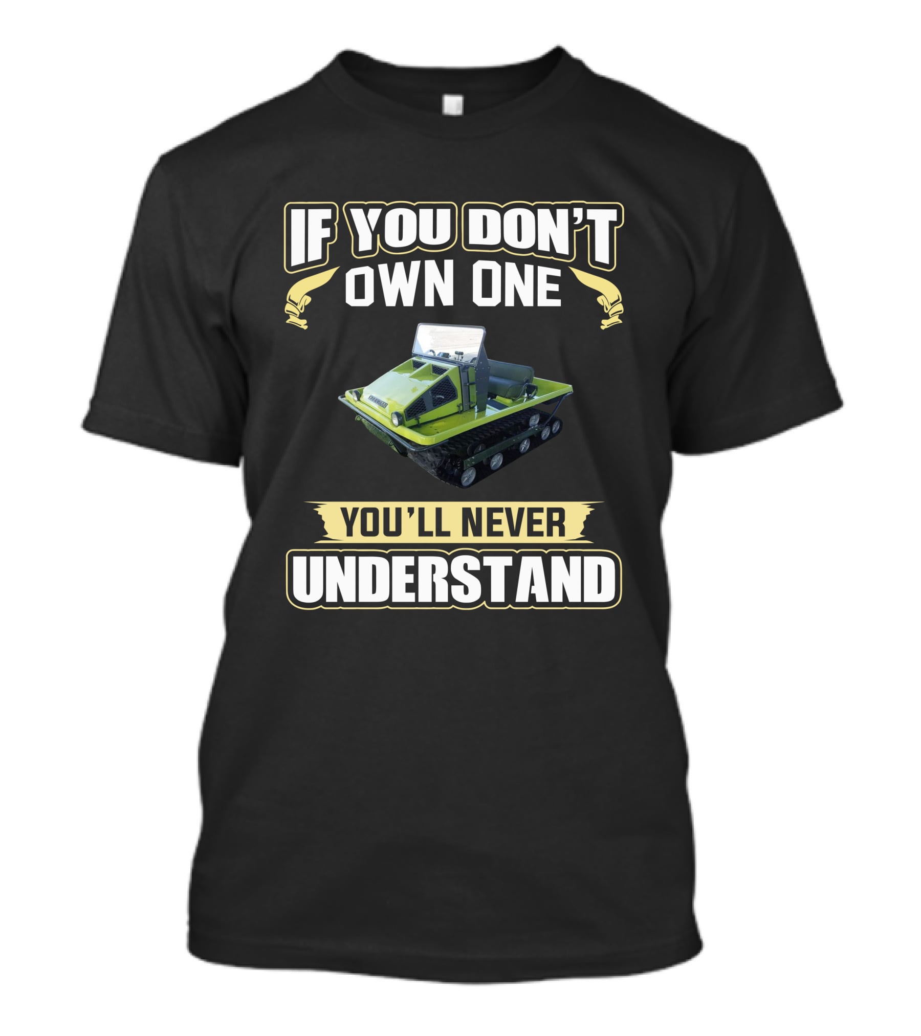 If You Don't Own One You'll Never Understand Cushman Tracksters T-Shirt