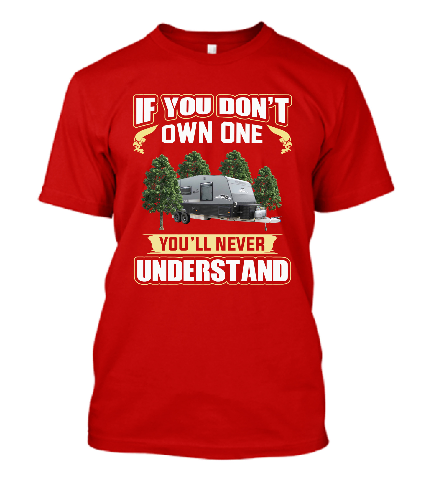 If You Don't Own One You'll Never Understand Olympic Javelin Caravans T-Shirt