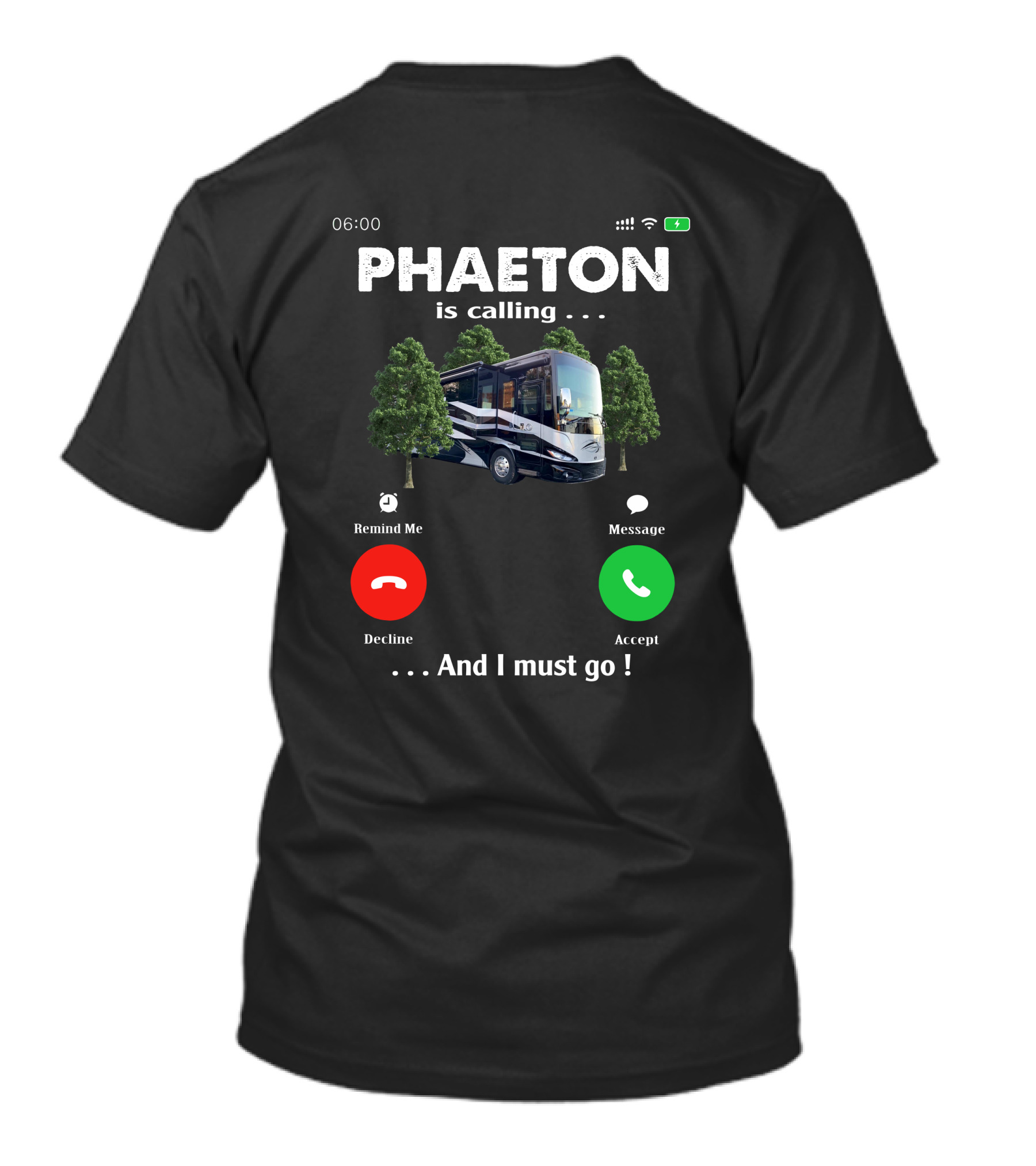 PHAETON Is Calling And I Must Go Camper RV Trees Text T-Shirt