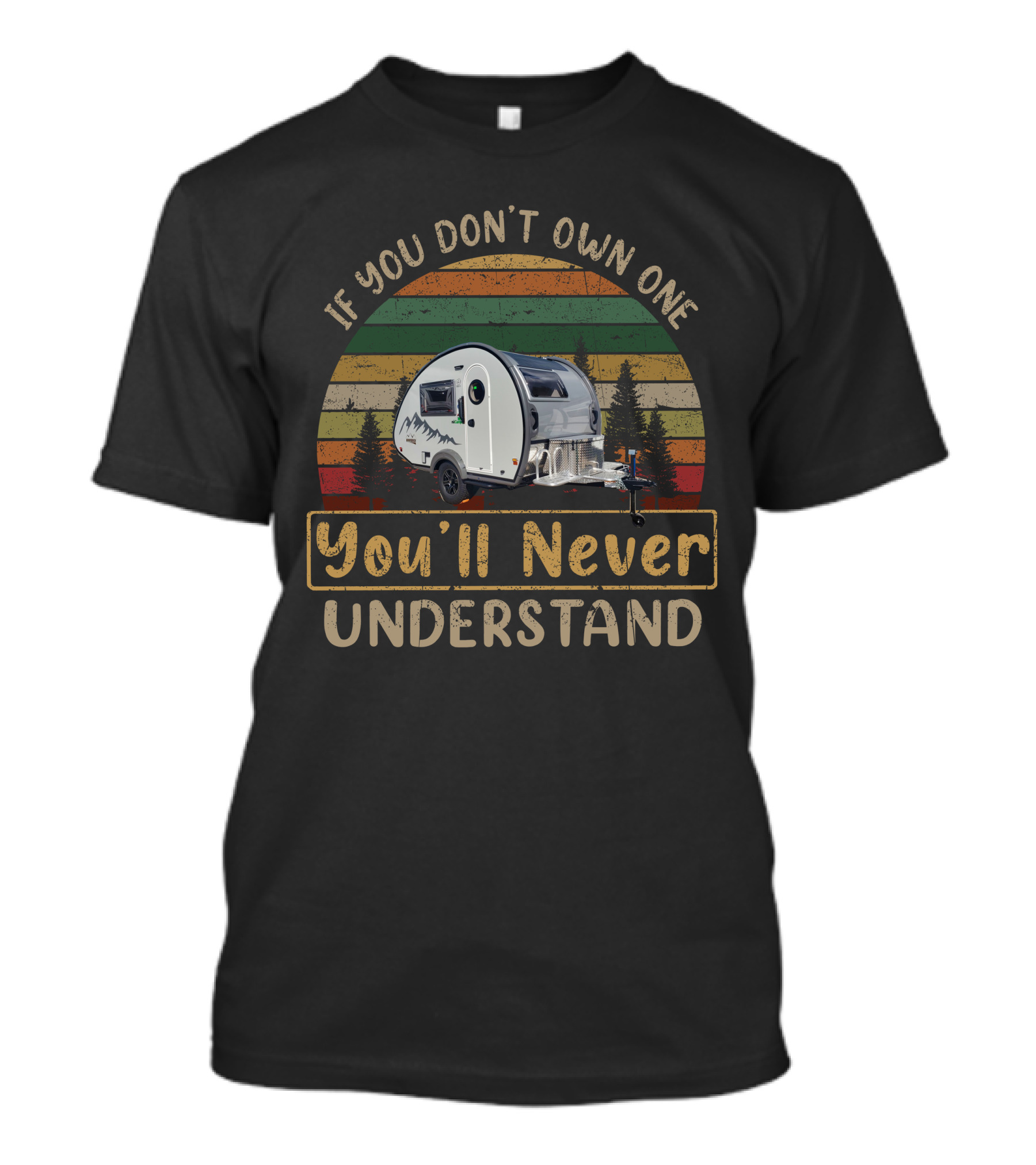If You Don't Own One You'll Never Understand H-Nucamp T@b T-Shirt