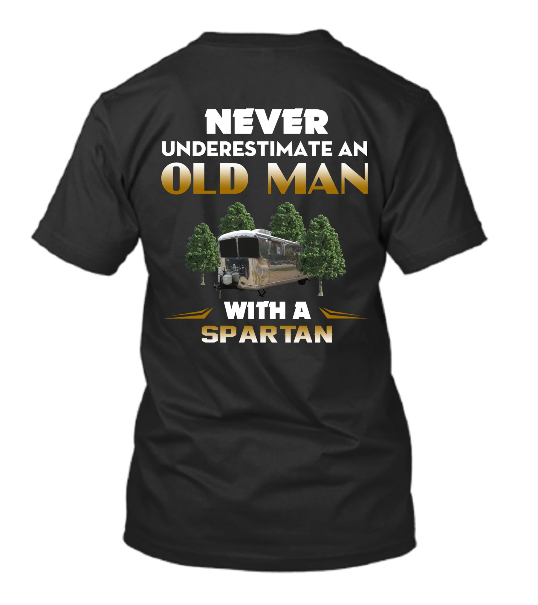 Never Underestimate An Old Man With A Spartan Trailer T-Shirt