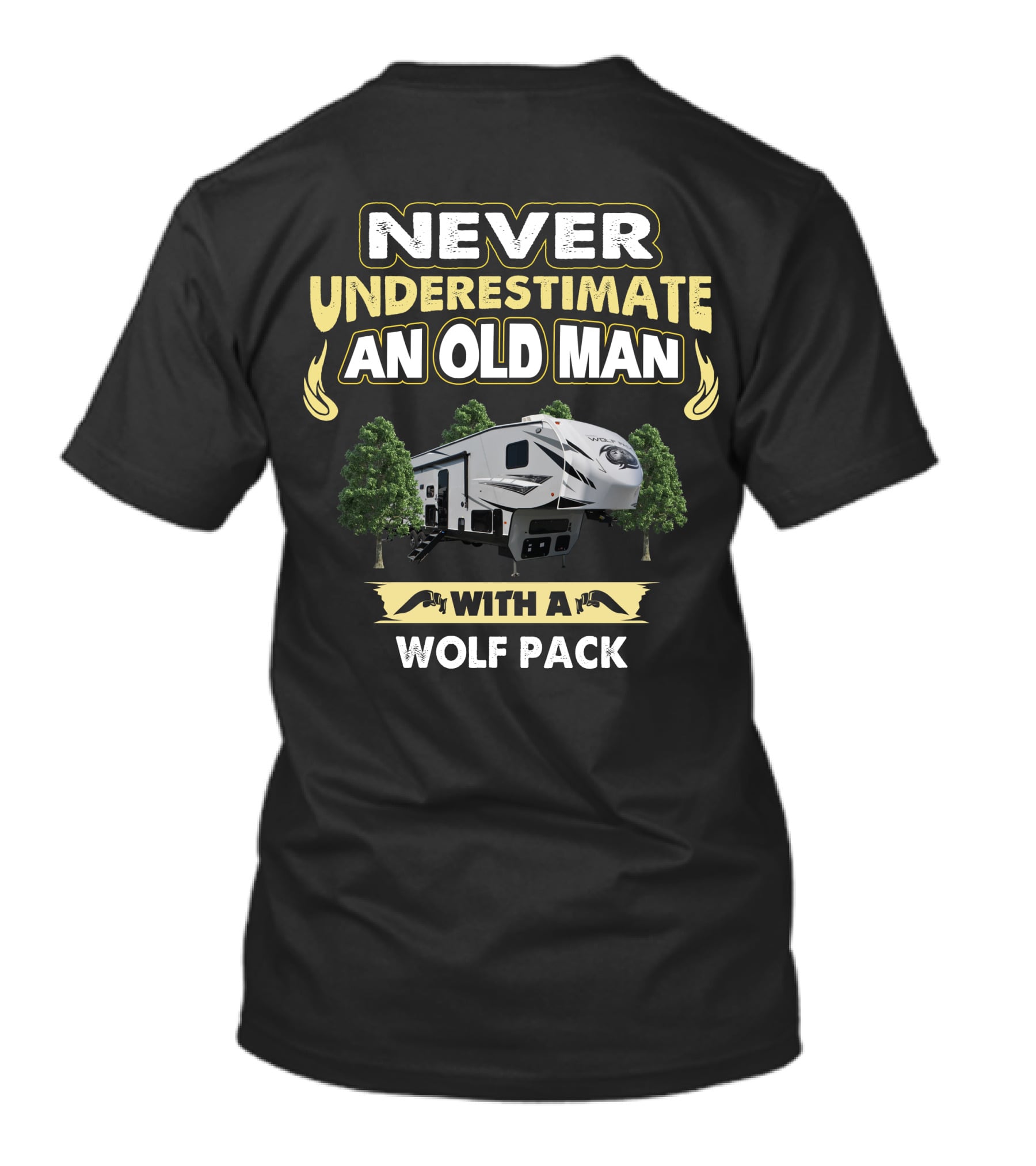 NEVER UNDERESTIMATE AN OLD MAN WITH A WOLF PACK 315 T-Shirt