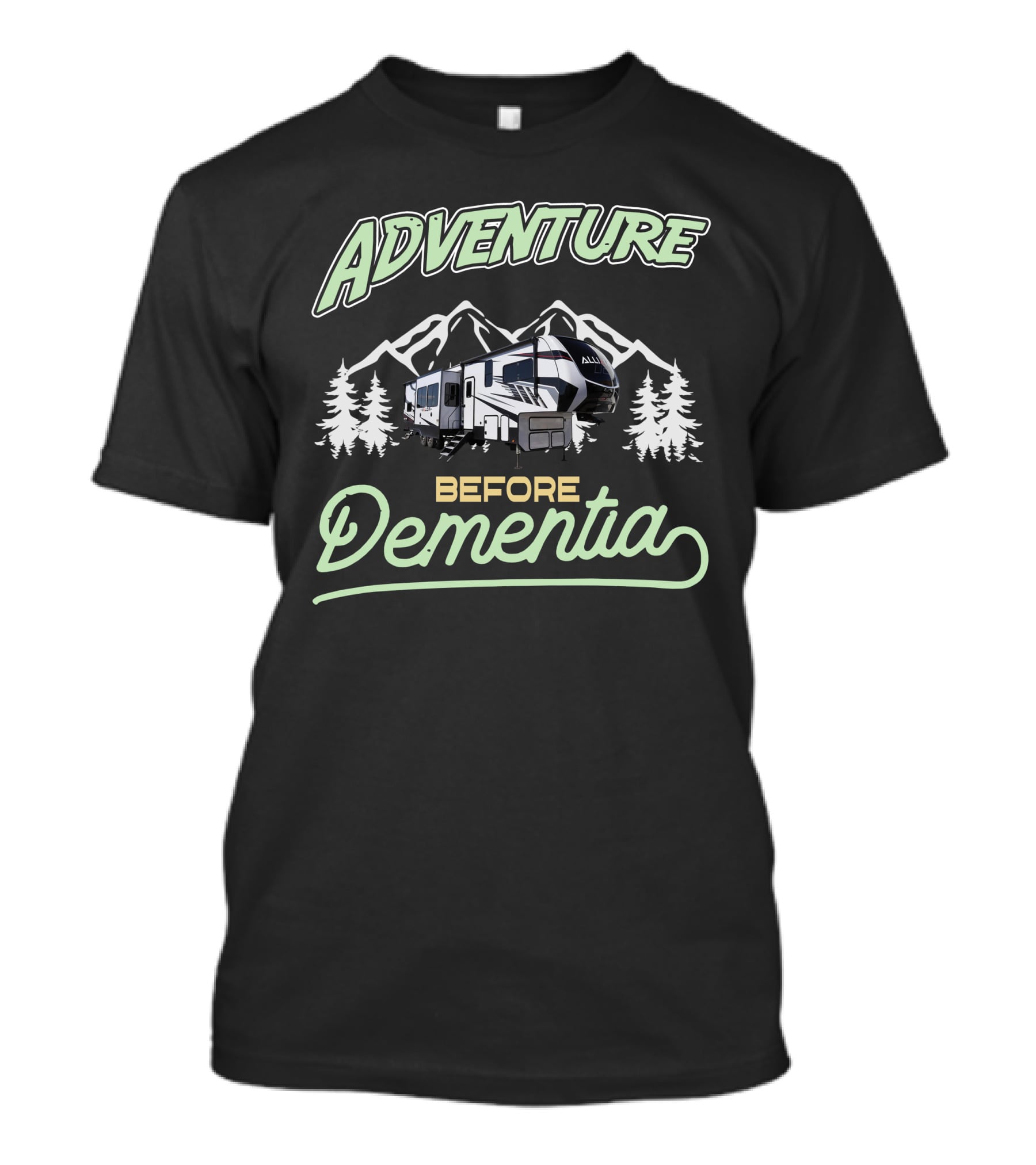 Adventure Before Dementia Camping Mountains Forest T-Shirt