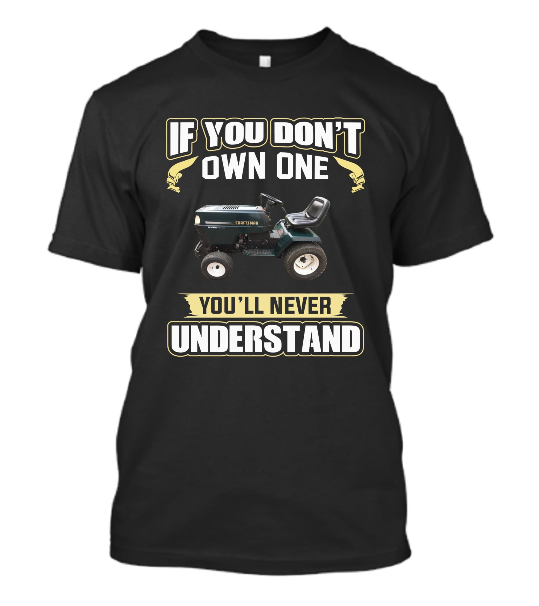 If You Don't Own One You'll Never Understand Craftsman Kohler T-Shirt