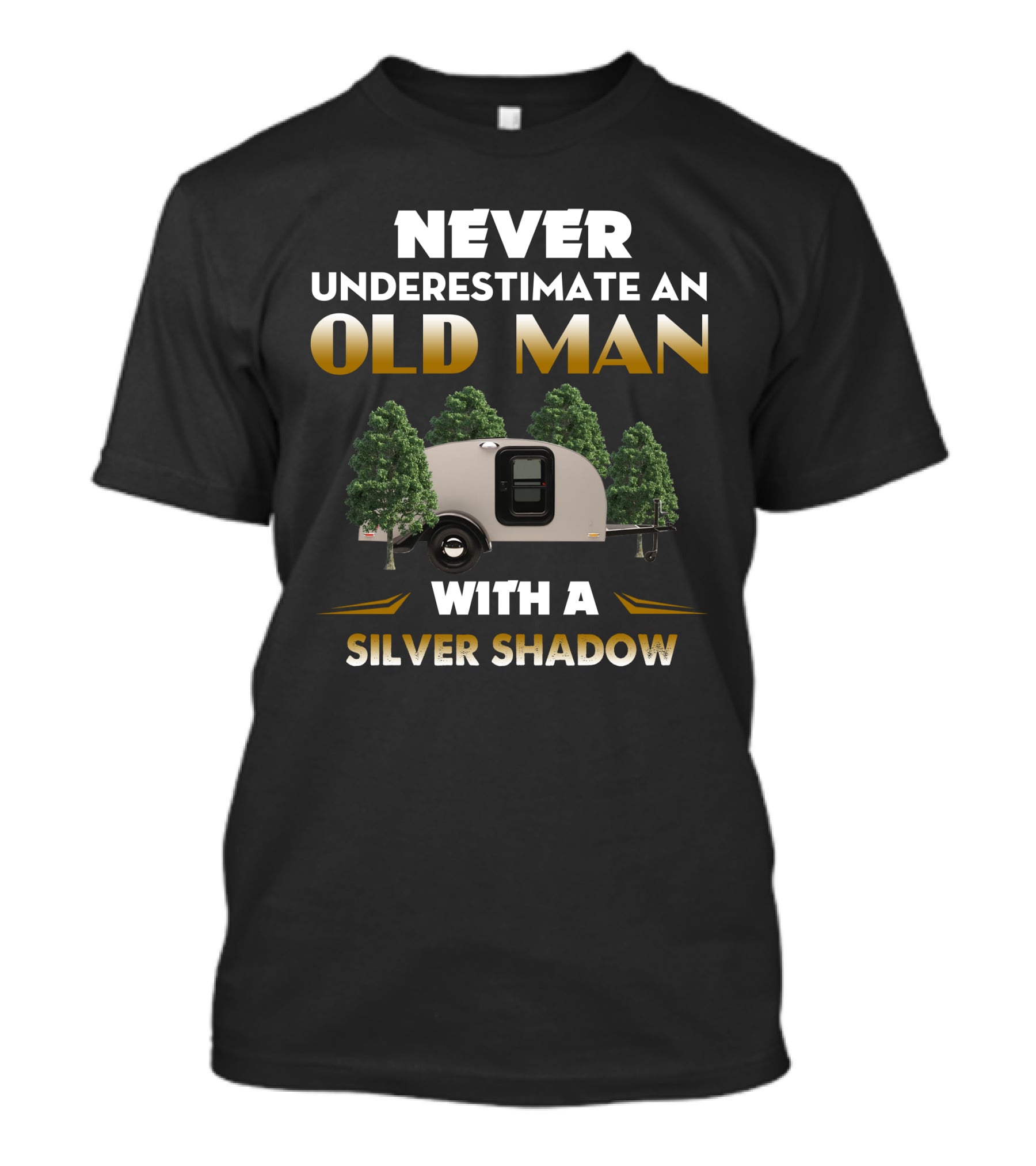 NEVER UNDERESTIMATE AN OLD MAN WITH A SILVER SHADOW T-Shirt