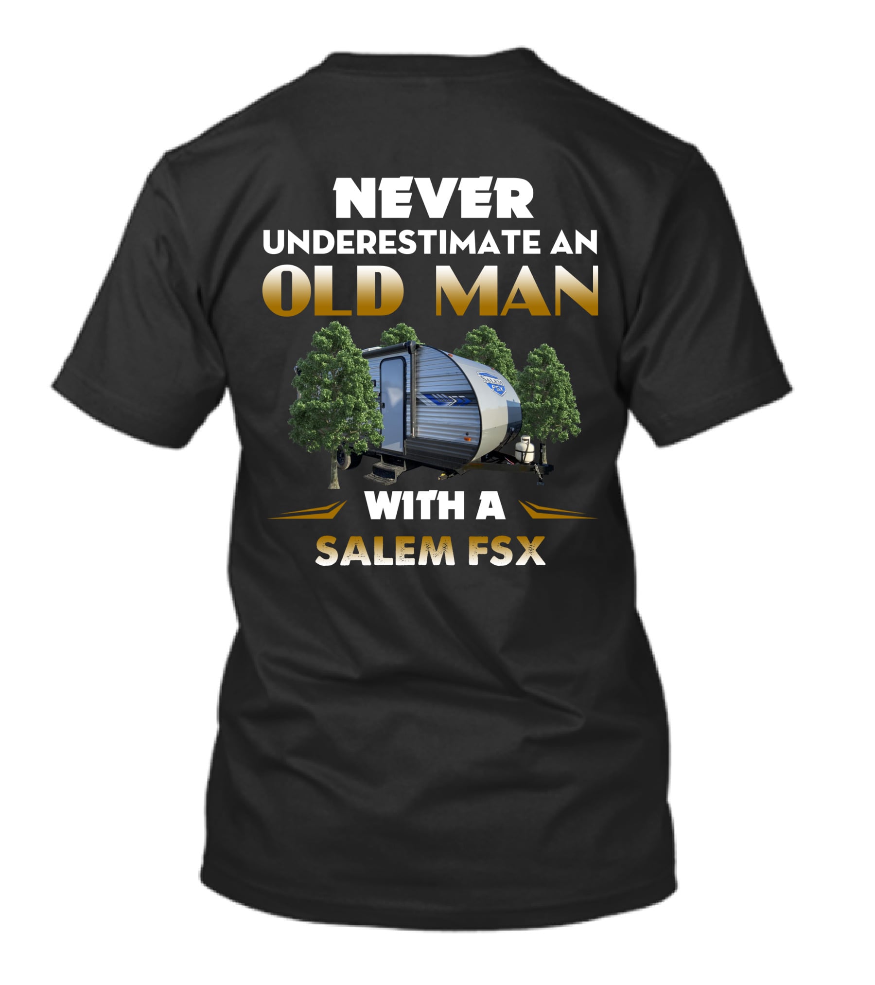 NEVER UNDERESTIMATE AN OLD MAN WITH A SALEM FSX T-Shirt
